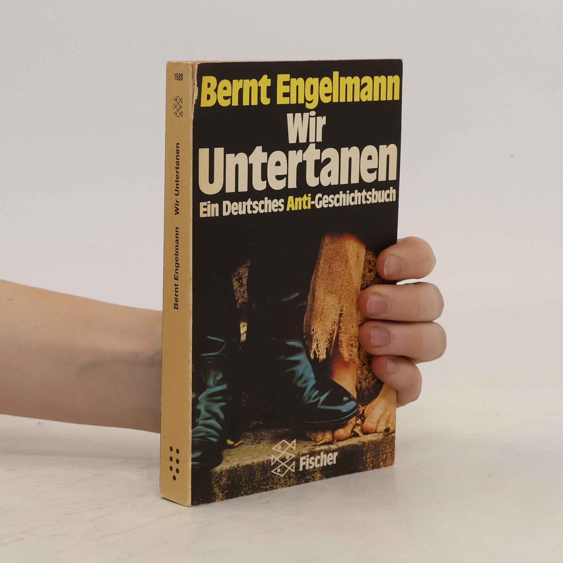 Bernt Engelmann Wir Untertanen. Ein Deutsches Anti-Geschichtsbuch