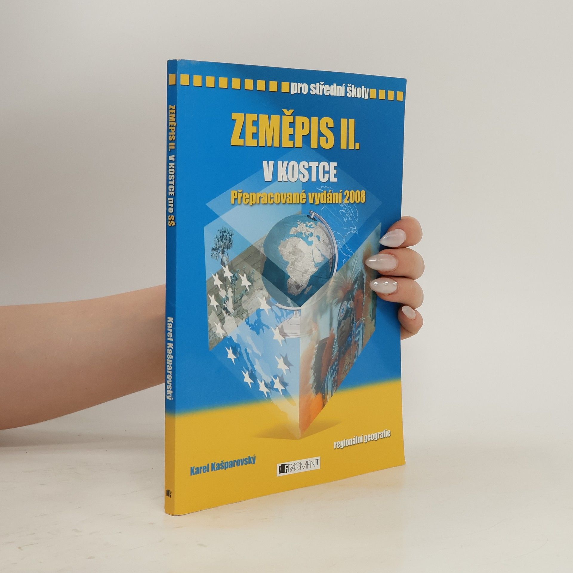Karel Kašparovský Zeměpis II. v kostce. Regionální geografie