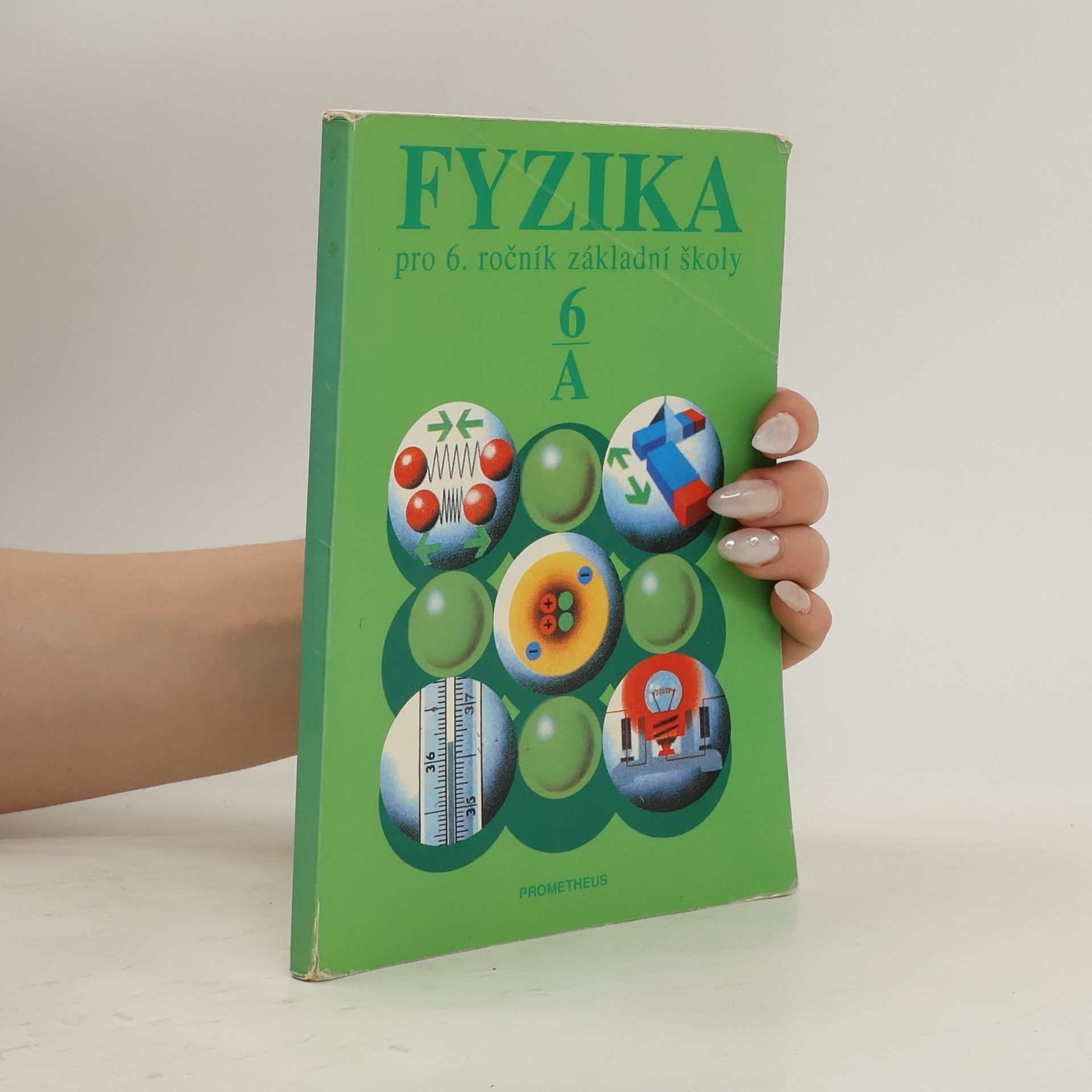 Růžena Kolářová Fyzika pro 6. ročník základní školy. Studijní část A