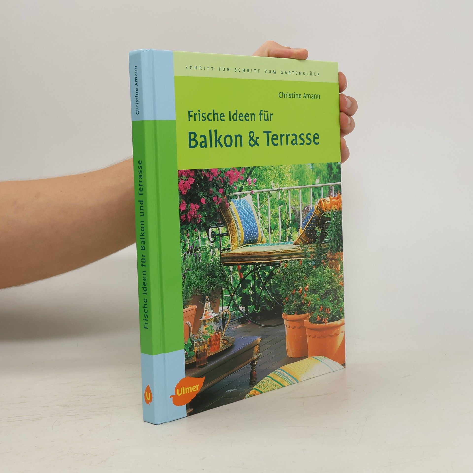 Christine Amann Frische Ideen für Balkon & Terrasse