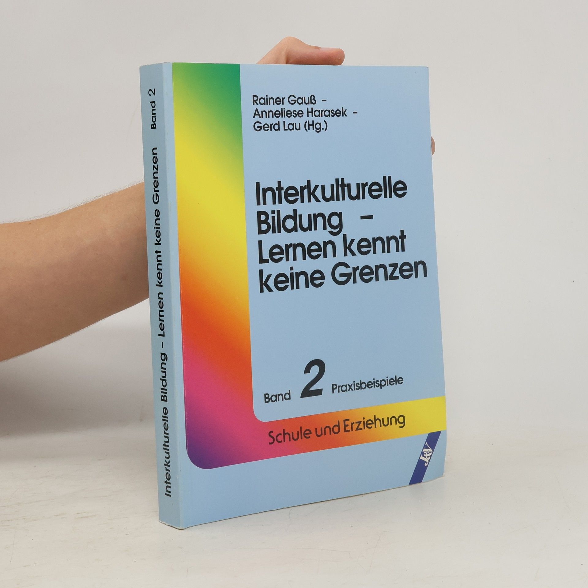 Rainer Gauß Interkulturelle Bildung - Lernen kennt keine Grenzen. Band 2, Praxisbeispiele