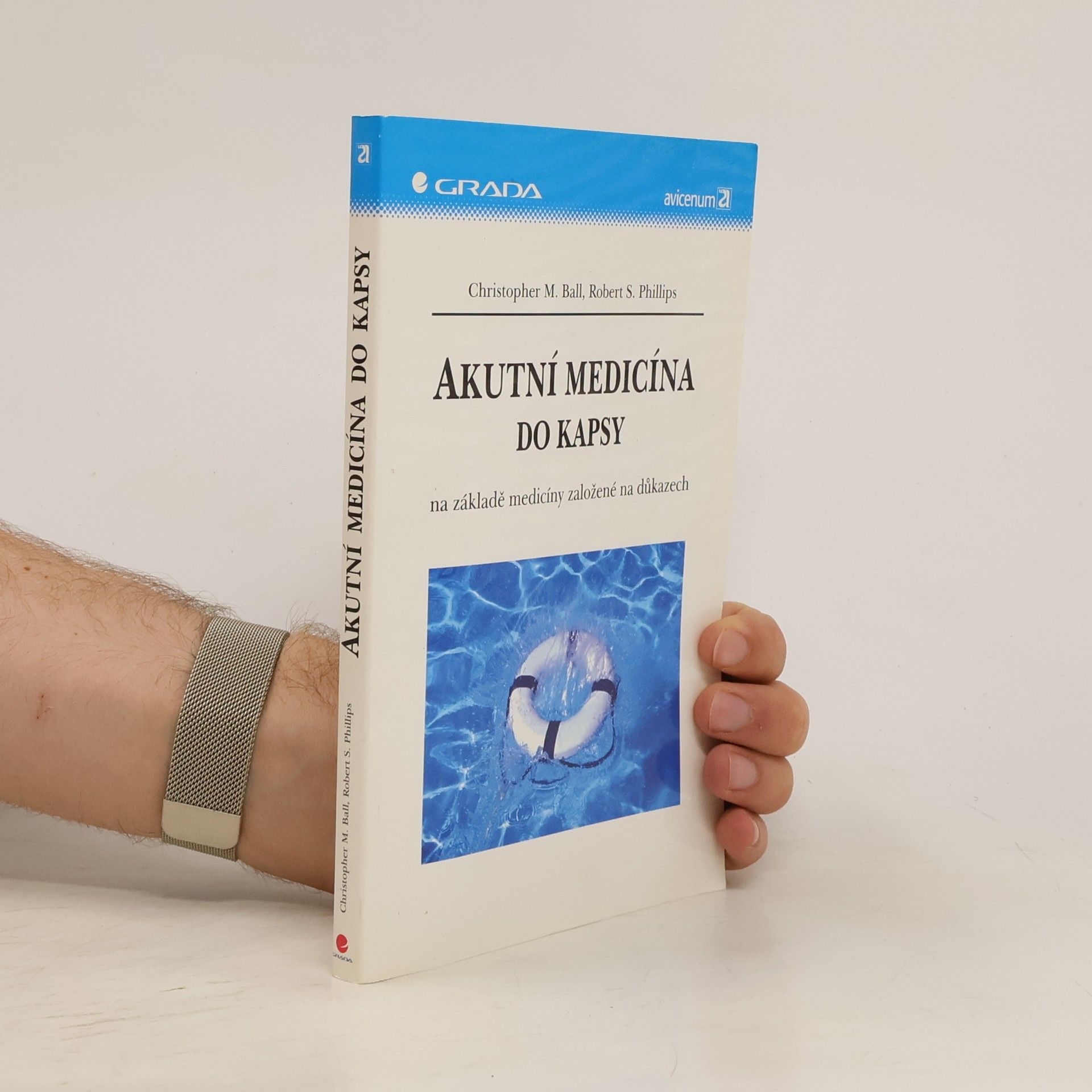 Christopher M. Ball Akutní medicína do kapsy: Na základě medicíny založené na důkazech