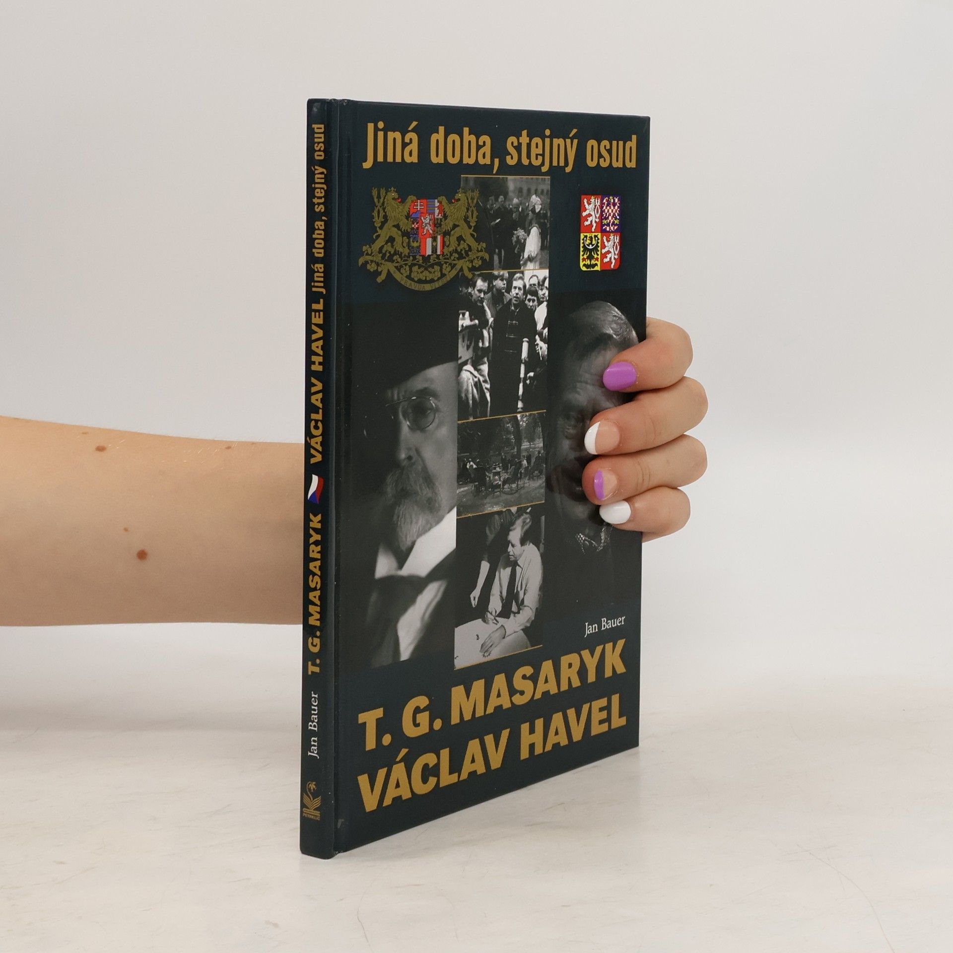 Jan Bauer Jiná doba, stejný osud. T.G. Masaryk a V. Havel