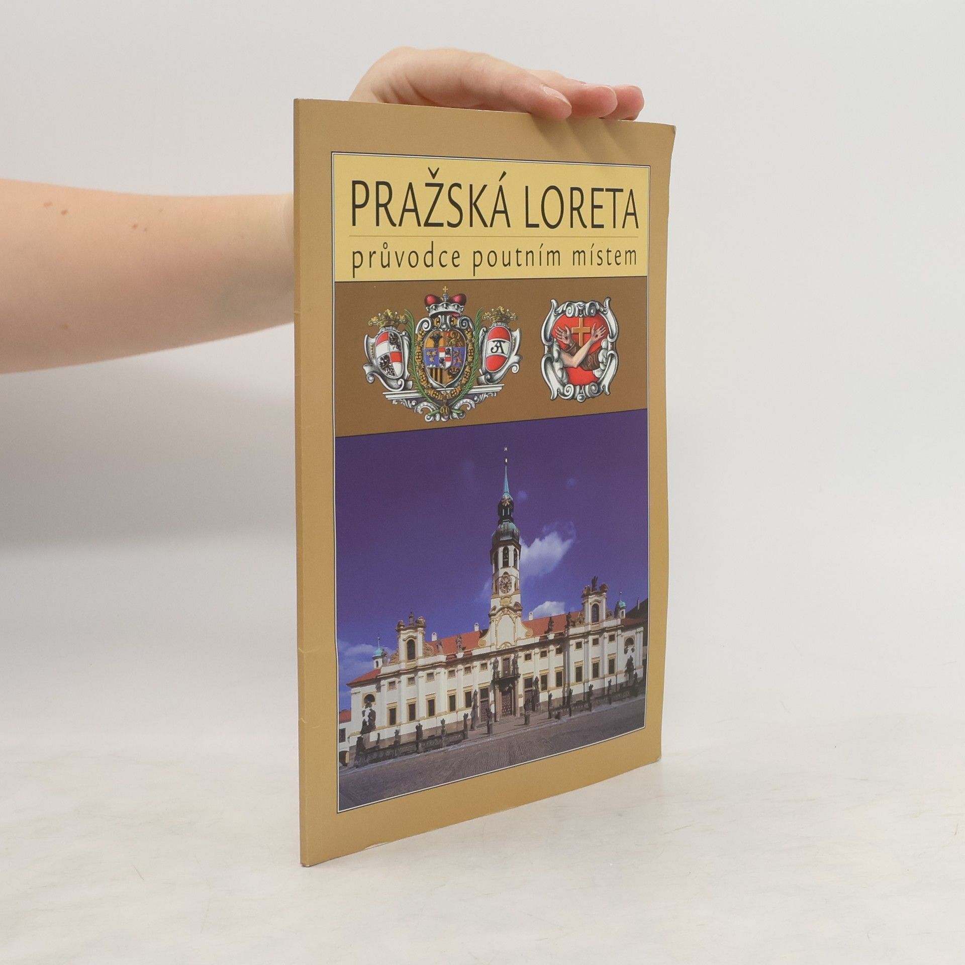 Markéta Baštová Pražská Loreta - průvodce poutním místem
