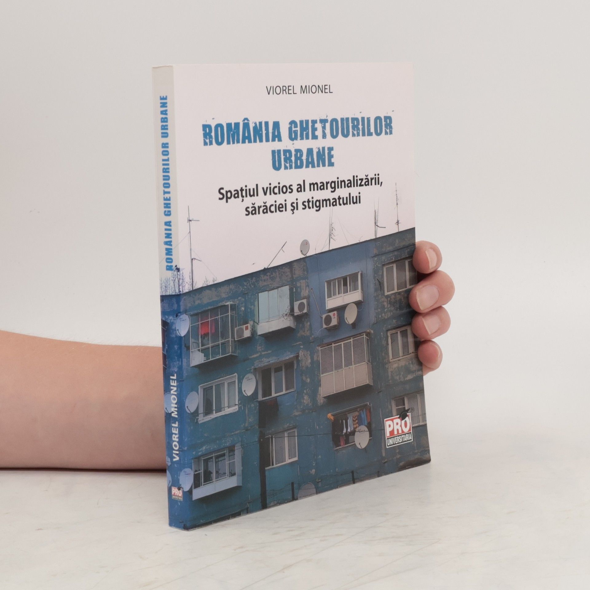 Viorel Mionel România ghetourilor urbane