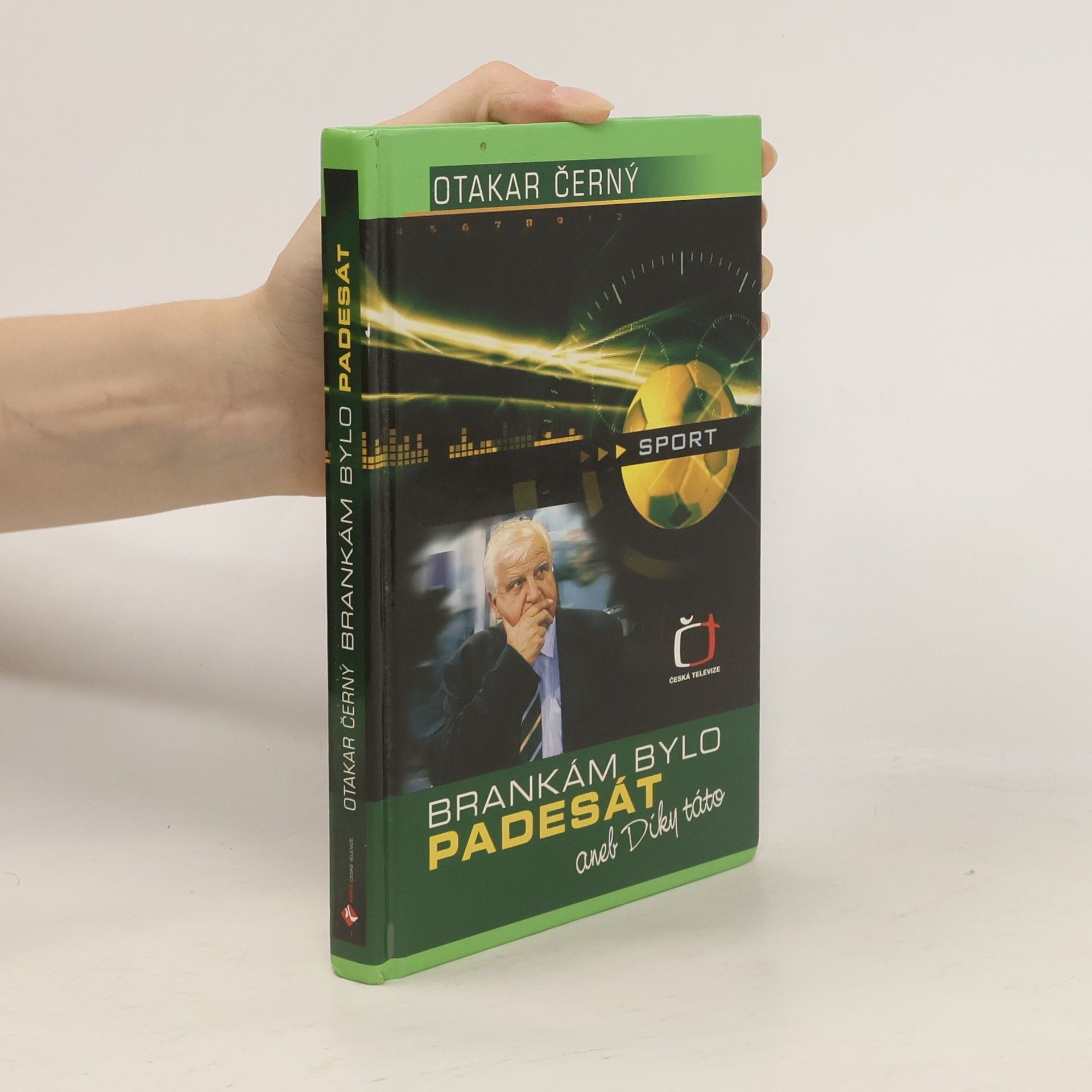 Ota Černý Brankám bylo padesát, aneb, Díky táto