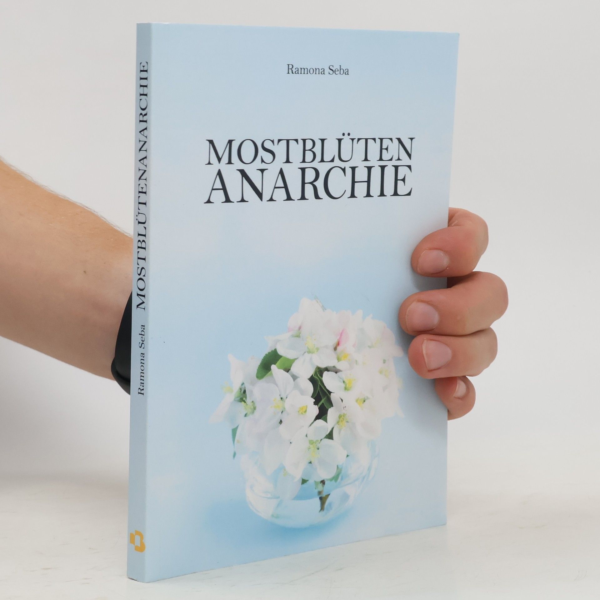 Ramona Seba Mostblütenanarchie