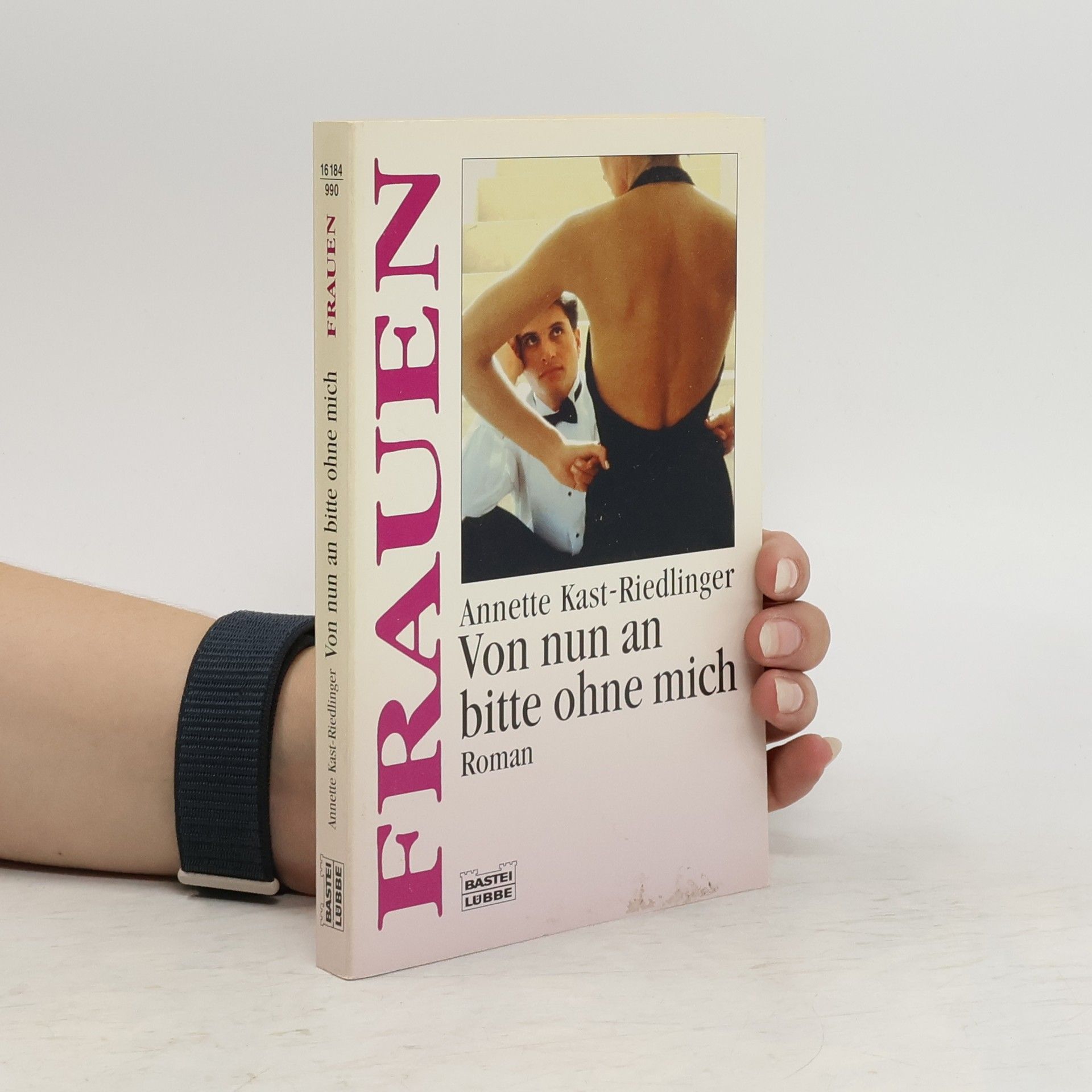 Annette Kast-Riedlinger Von nun an bitte ohne mich