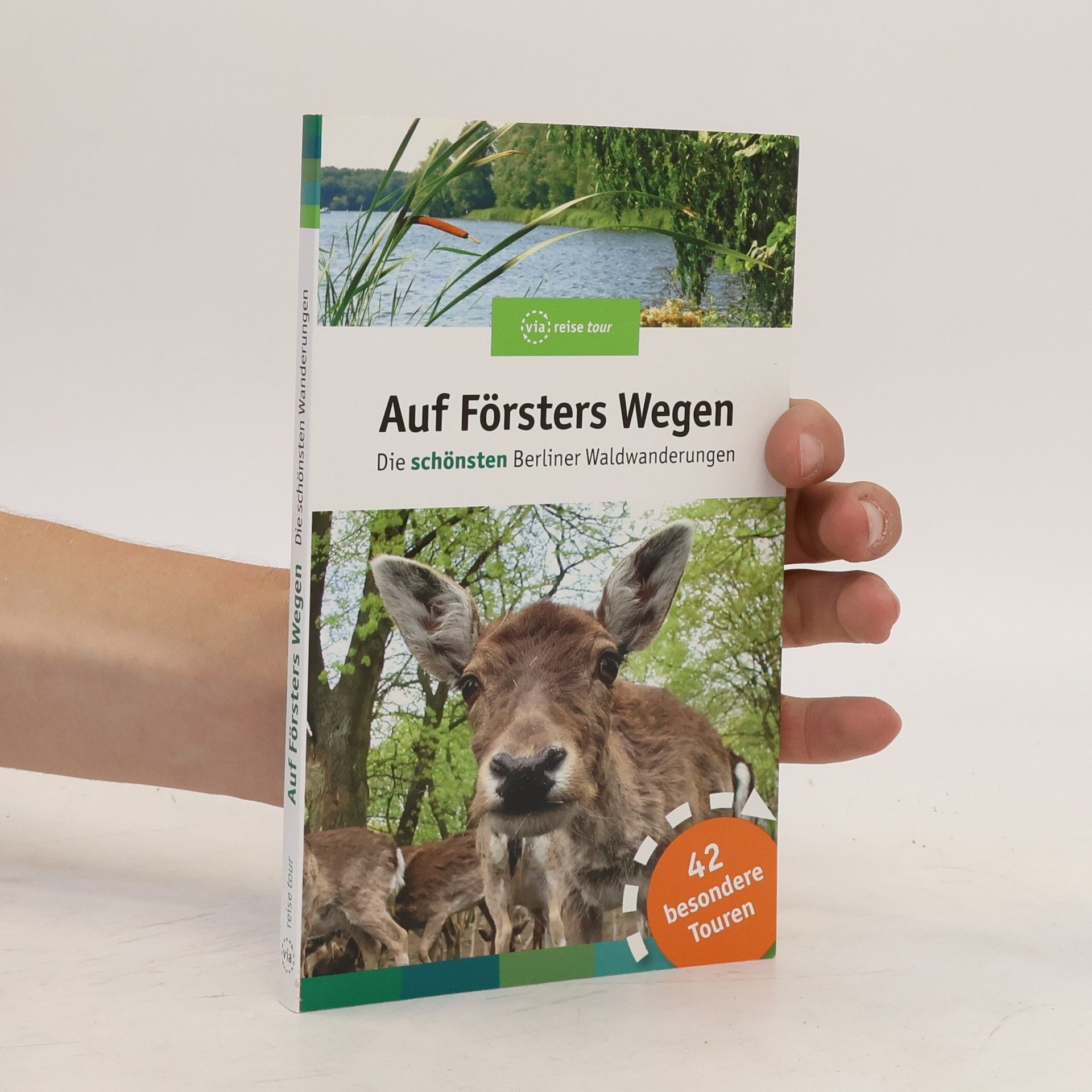 Thorsten Wiehle Auf Försters Wegen - die schönsten Berliner Waldwanderungen