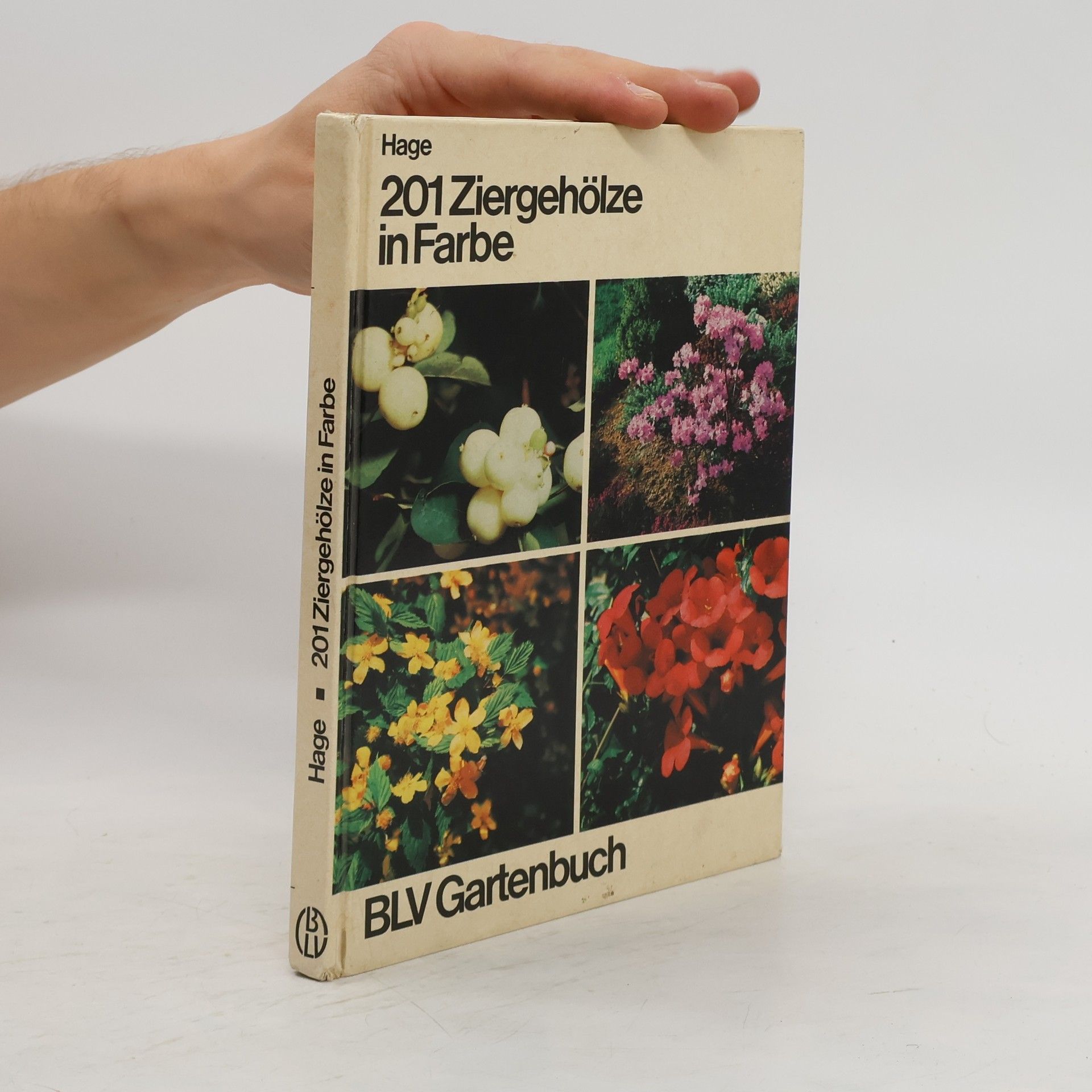 Jaap Hage 201 [Zweihunderteins] Ziergehölze in Farbe