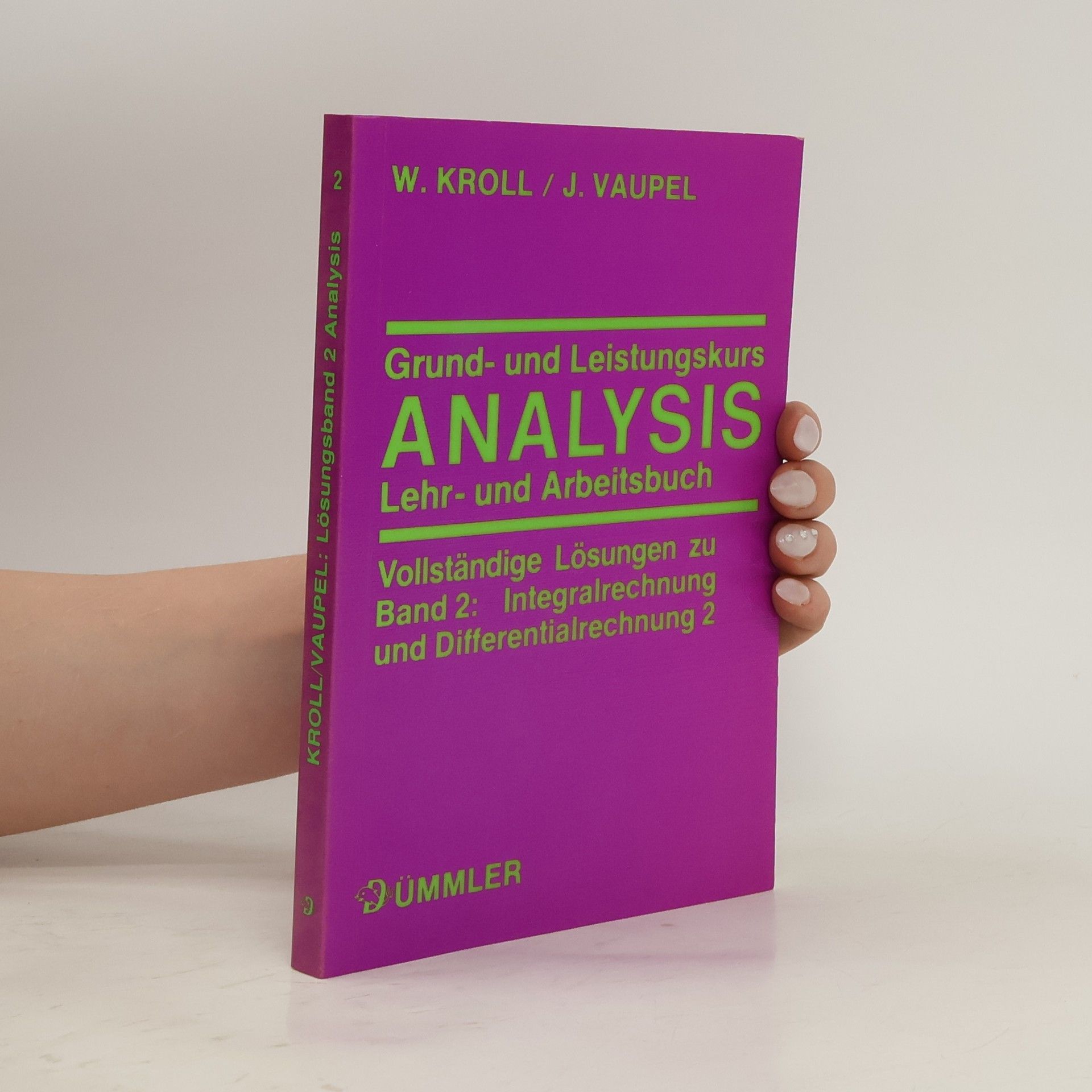 Autorenkollektiv Grund- und Leistungskurs Analysis