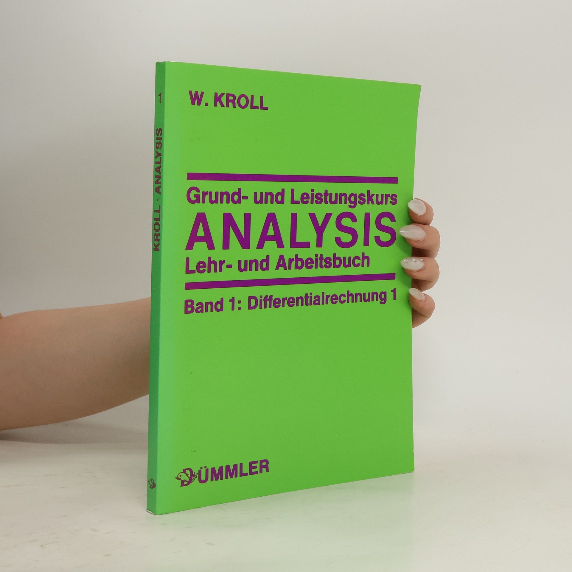 Autorenkollektiv Grund- und Leistungskurs Analysis