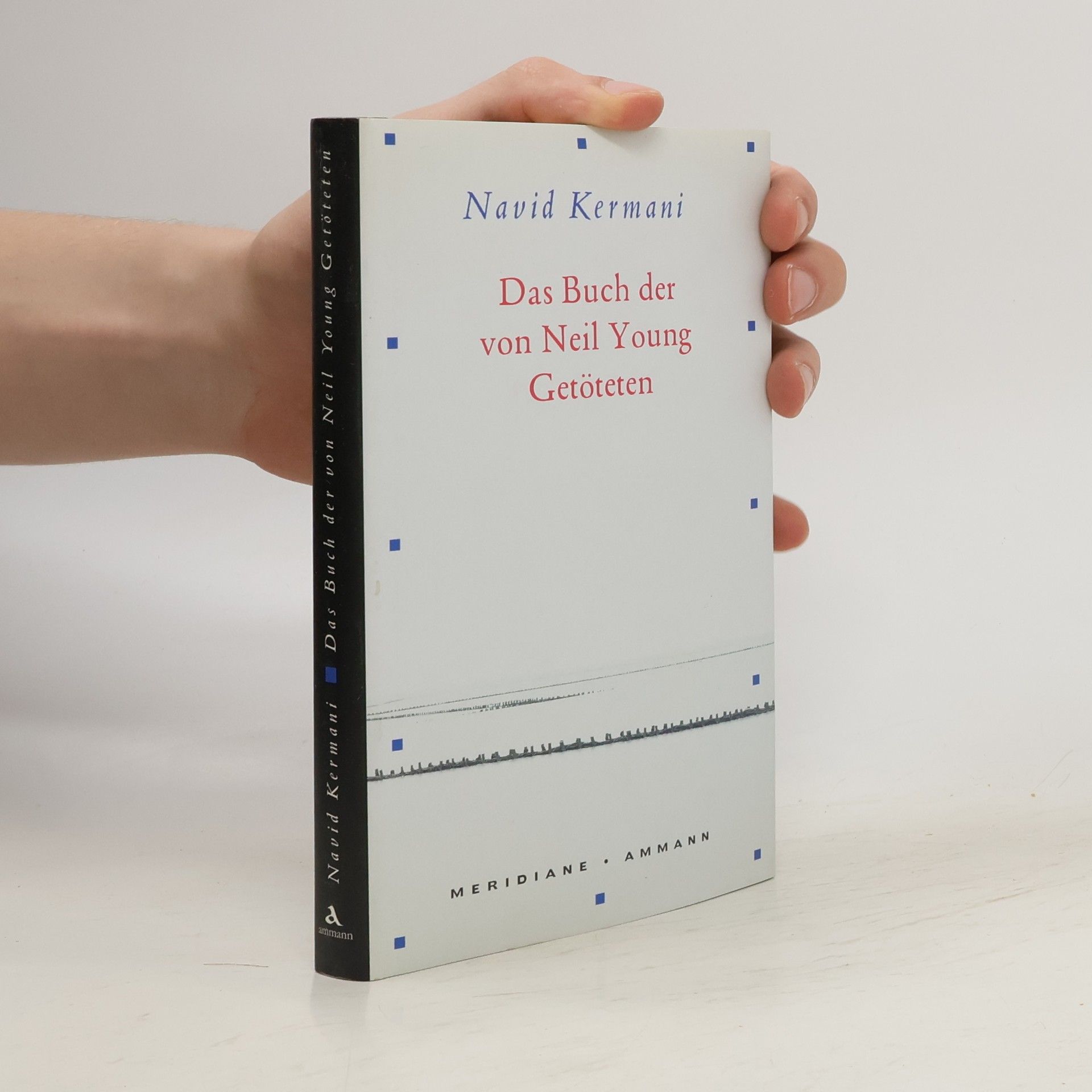 Navid Kermani Das Buch der von Neil Young Getöteten