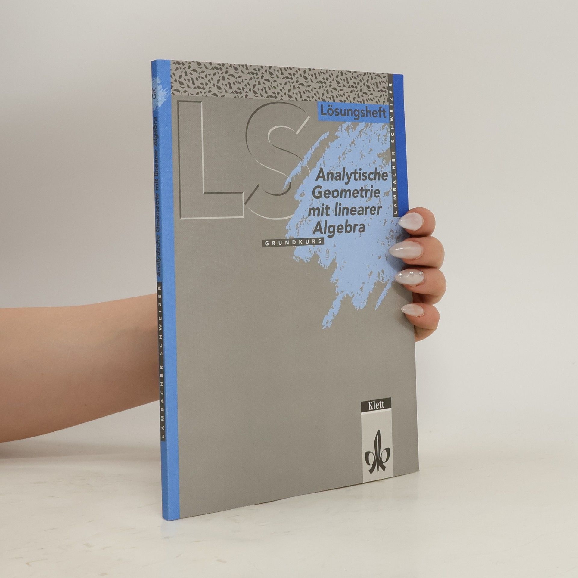 Theophil Lambacher Analytische Geometrie mit linearer Algebra. Grundkurs. Lösungsheft