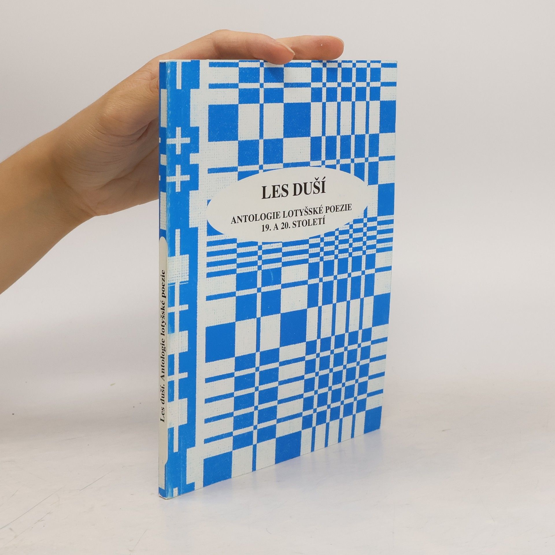 Radegast Parolek Les duší : antologie lotyšské poezie 19. a 20. století