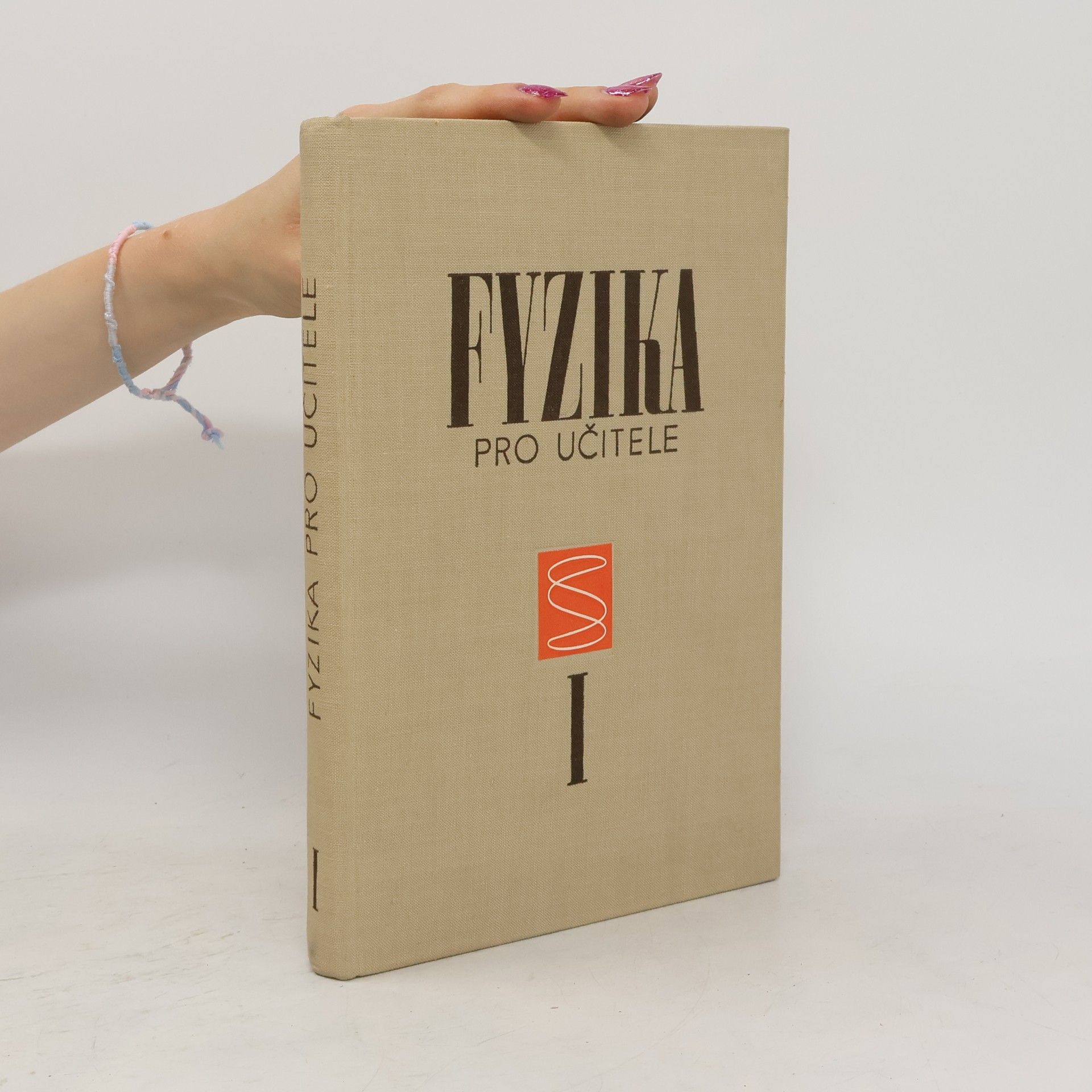 Collectif d'auteurs Fyzika pro učitele 1. díl