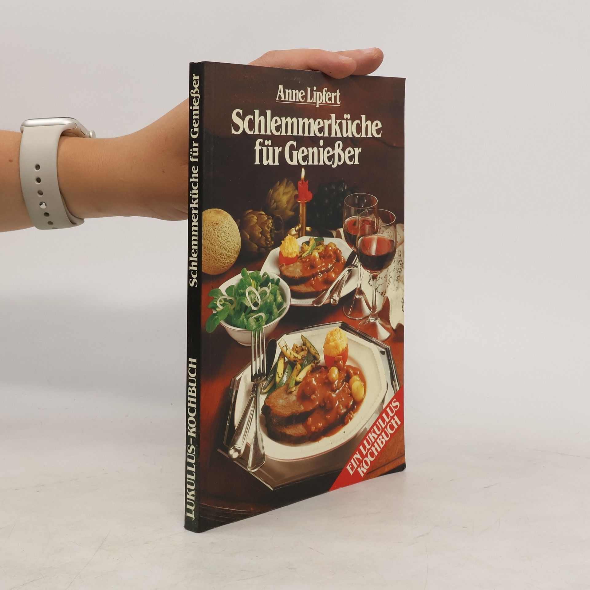 Anne Lipfert Schlemmerküche für Genießer