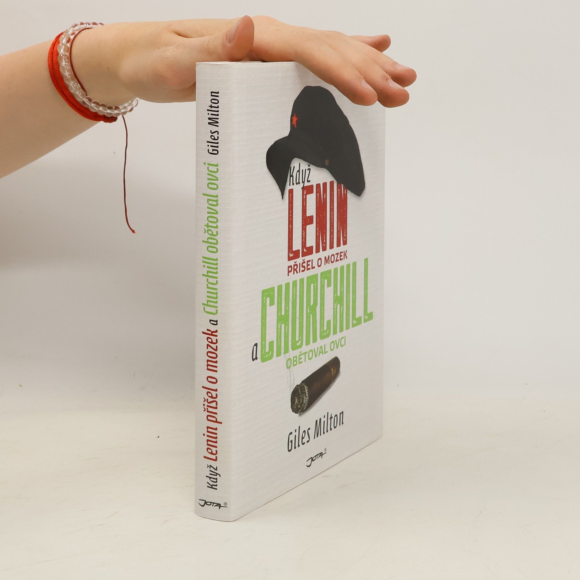 Giles Milton Když Lenin přišel o mozek a Churchill obětoval ovci