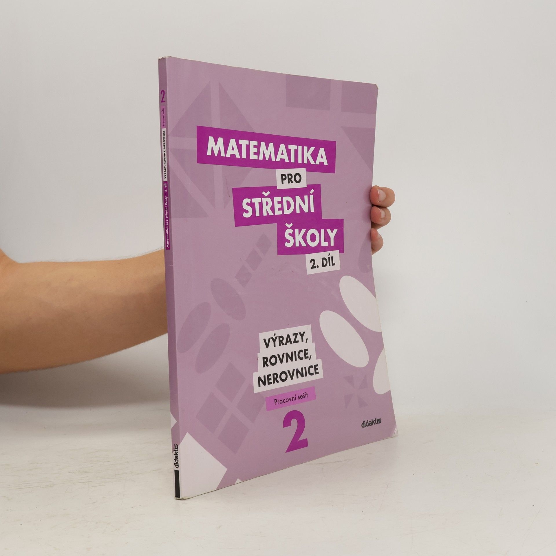 kolektiv Matematika pro střední školy 2. díl : pracovní sešit