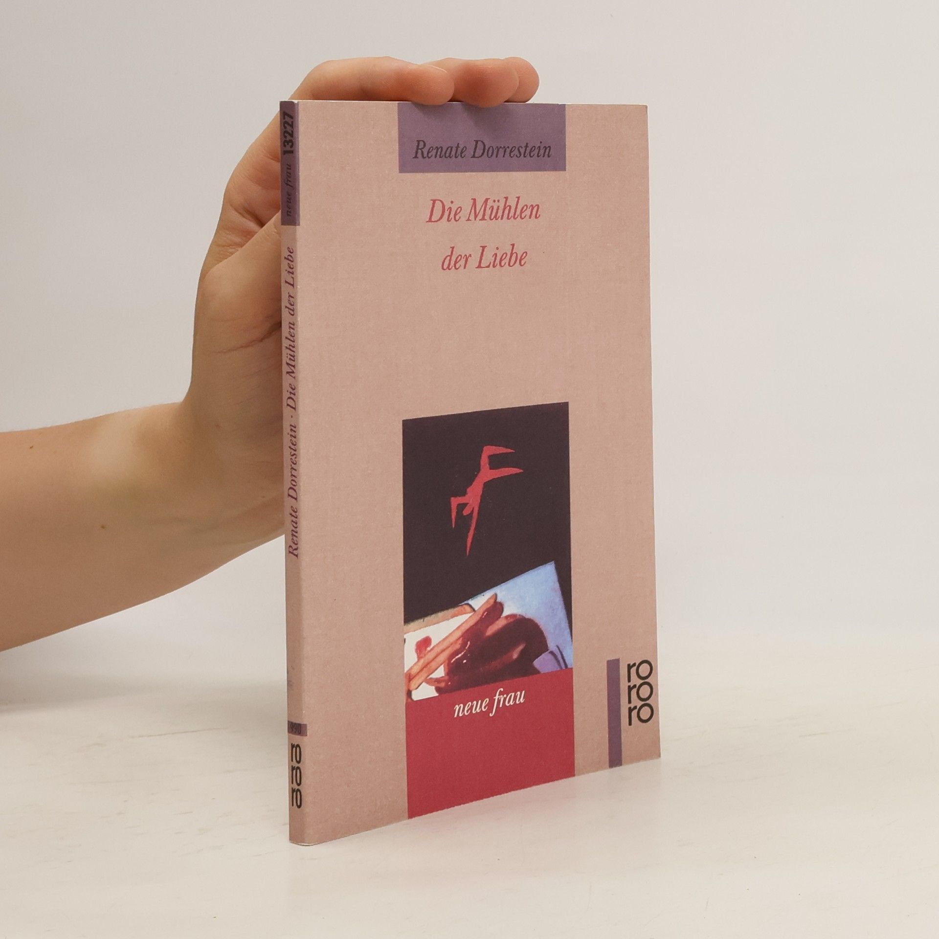Renate Dorrestein Die Mühlen der Liebe