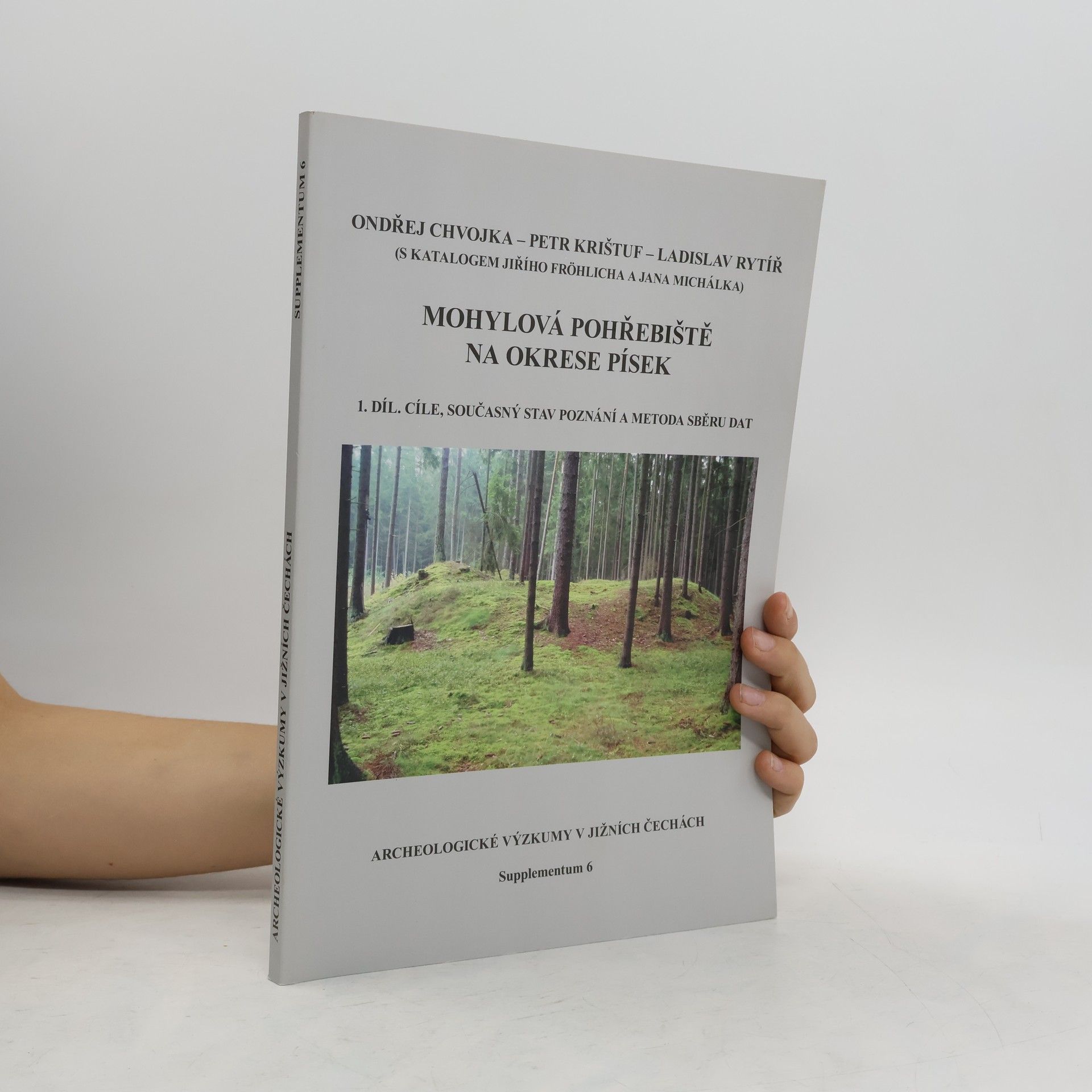 Ondřej Chvojka Mohylová pohřebiště na okrese Písek, 1. díl