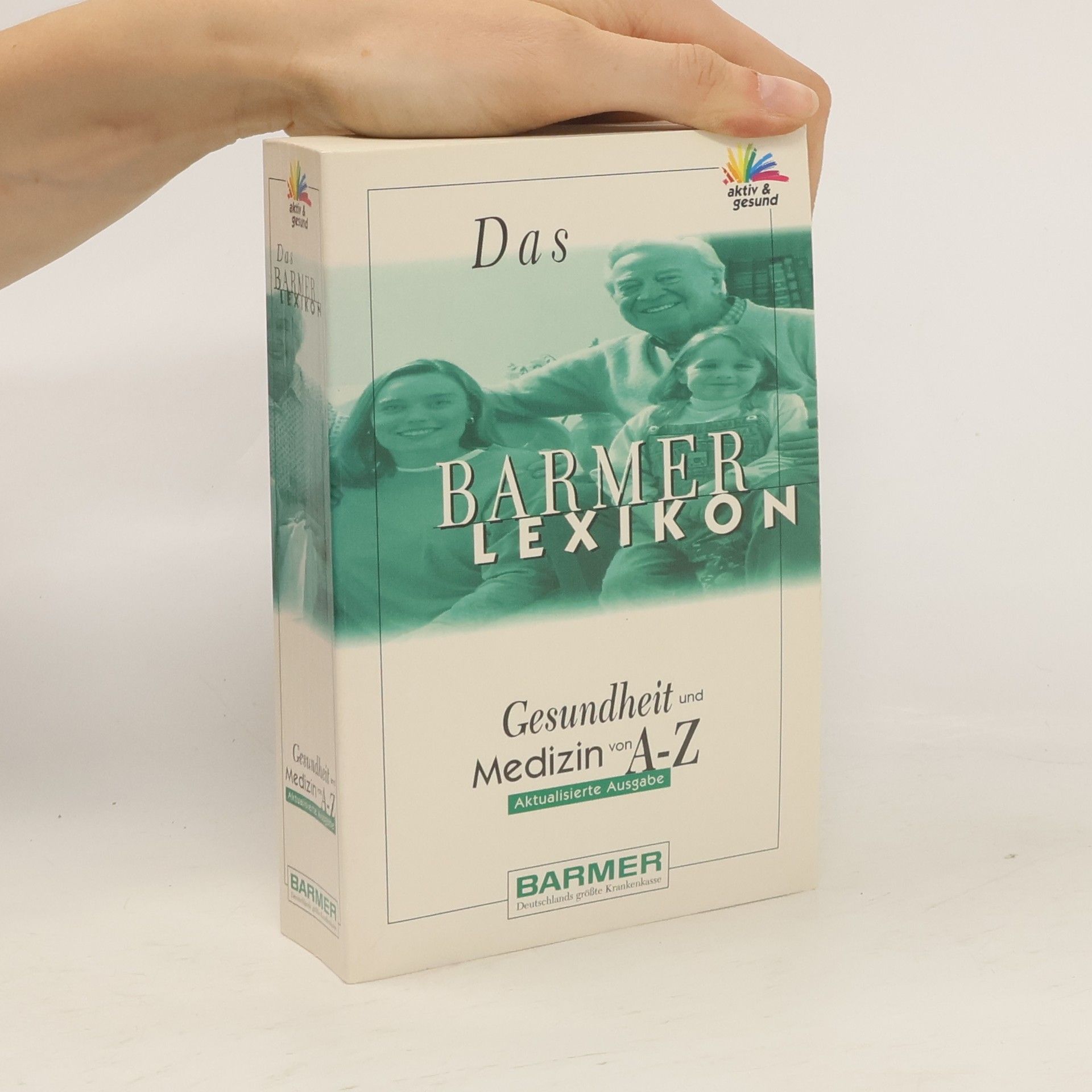 Collective Das Barmer Lexikon. Gesundheit und Medizin von A-Z