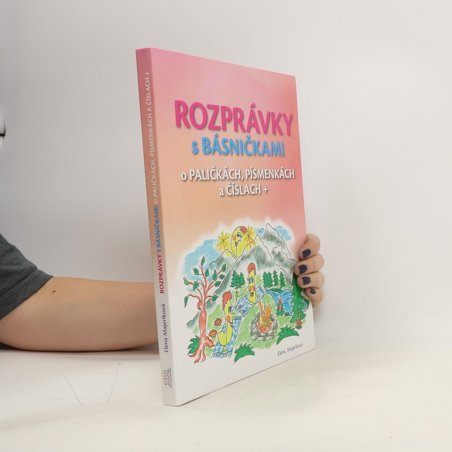 Rozprávky s Básničkami o Paličkách, Písmenkách a Číslach +