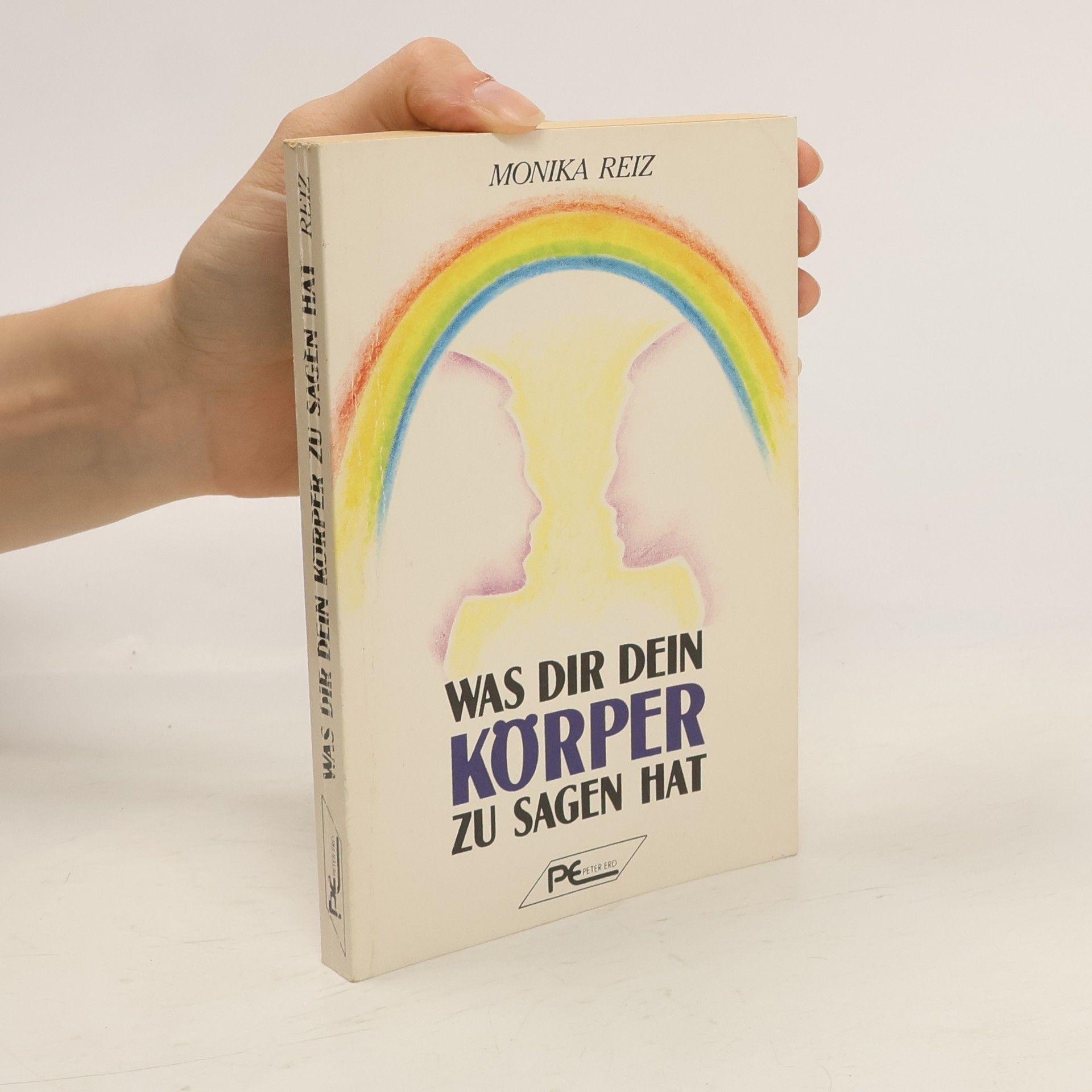 Monika Reiz Was dir dein Körper zu sagen hat