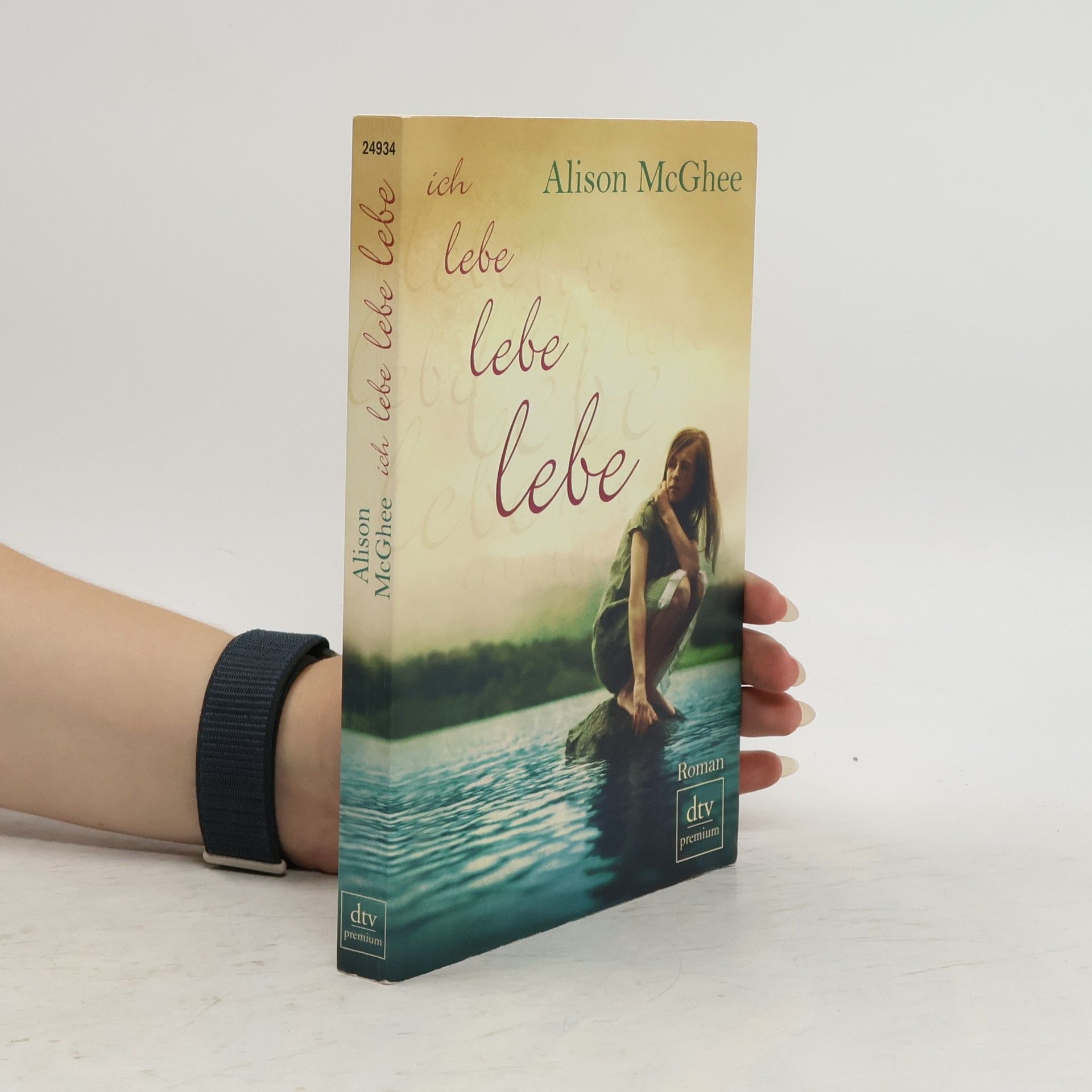 Alison McGhee Ich lebe, lebe, lebe