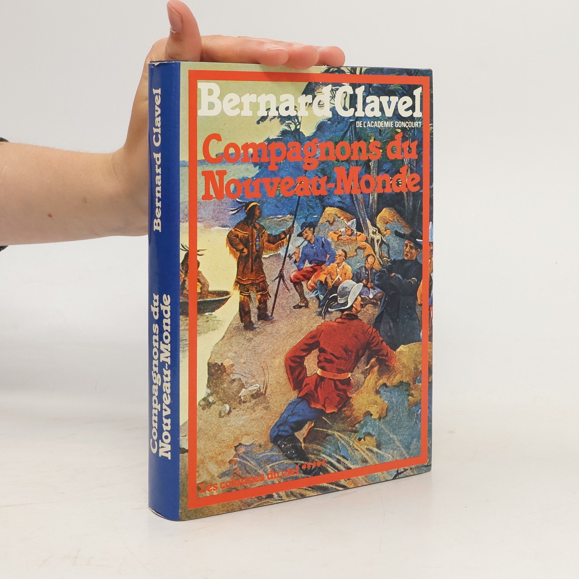 Bernard Clavel Compagnons du Nouveau-Monde