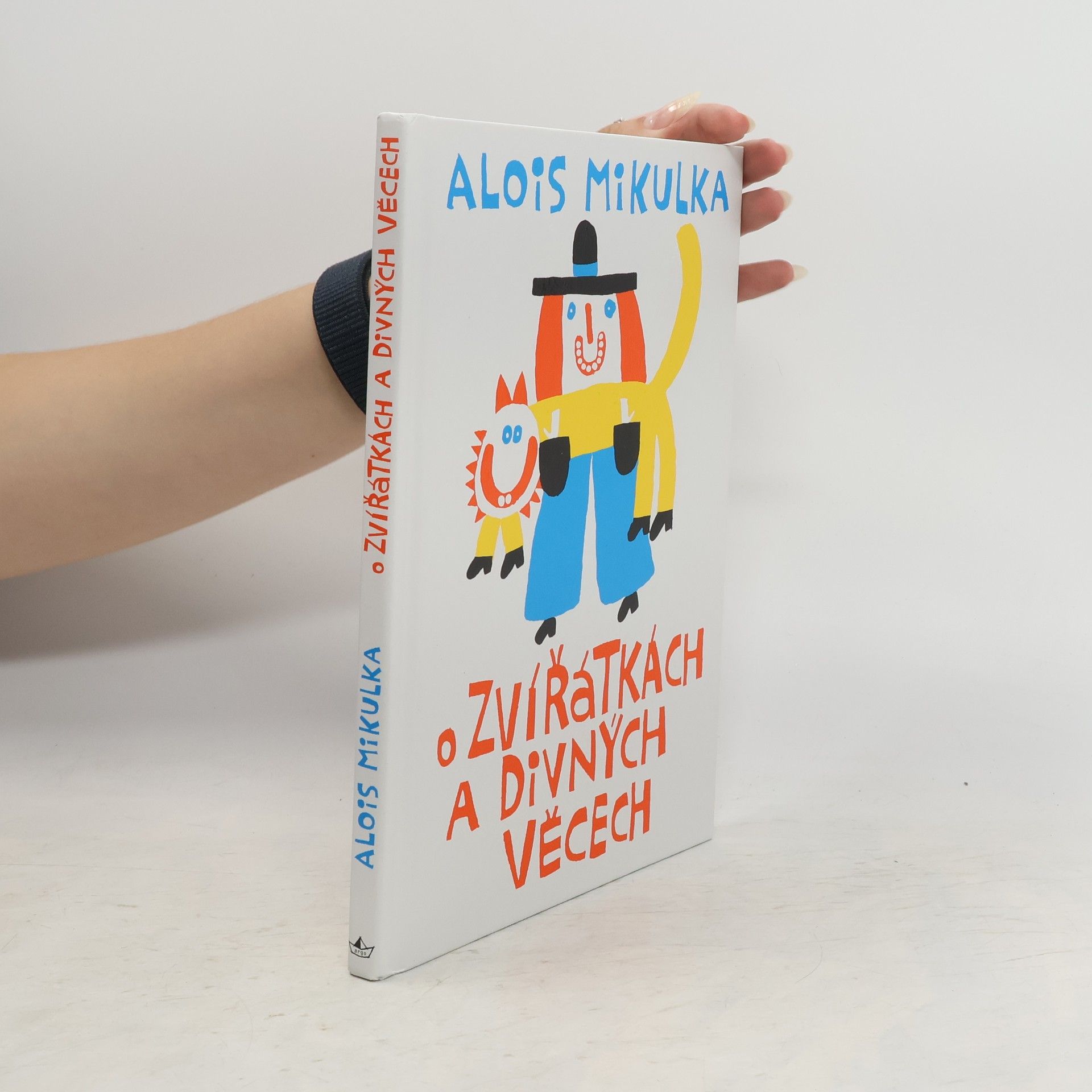 Alois Mikulka O zvířátkách a divných věcech