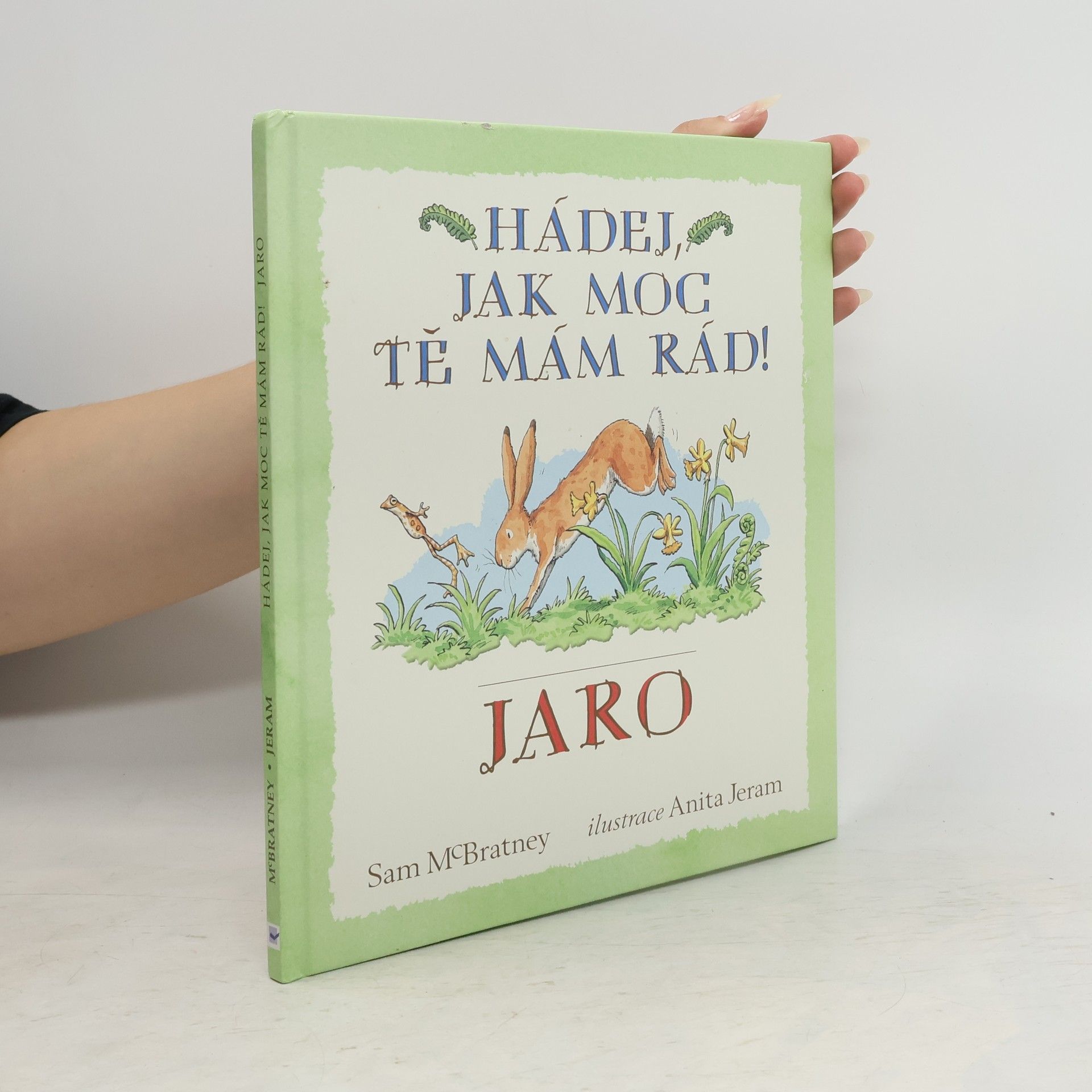 Samuel McBratney Hádej, jak moc tě mám rád! Jaro