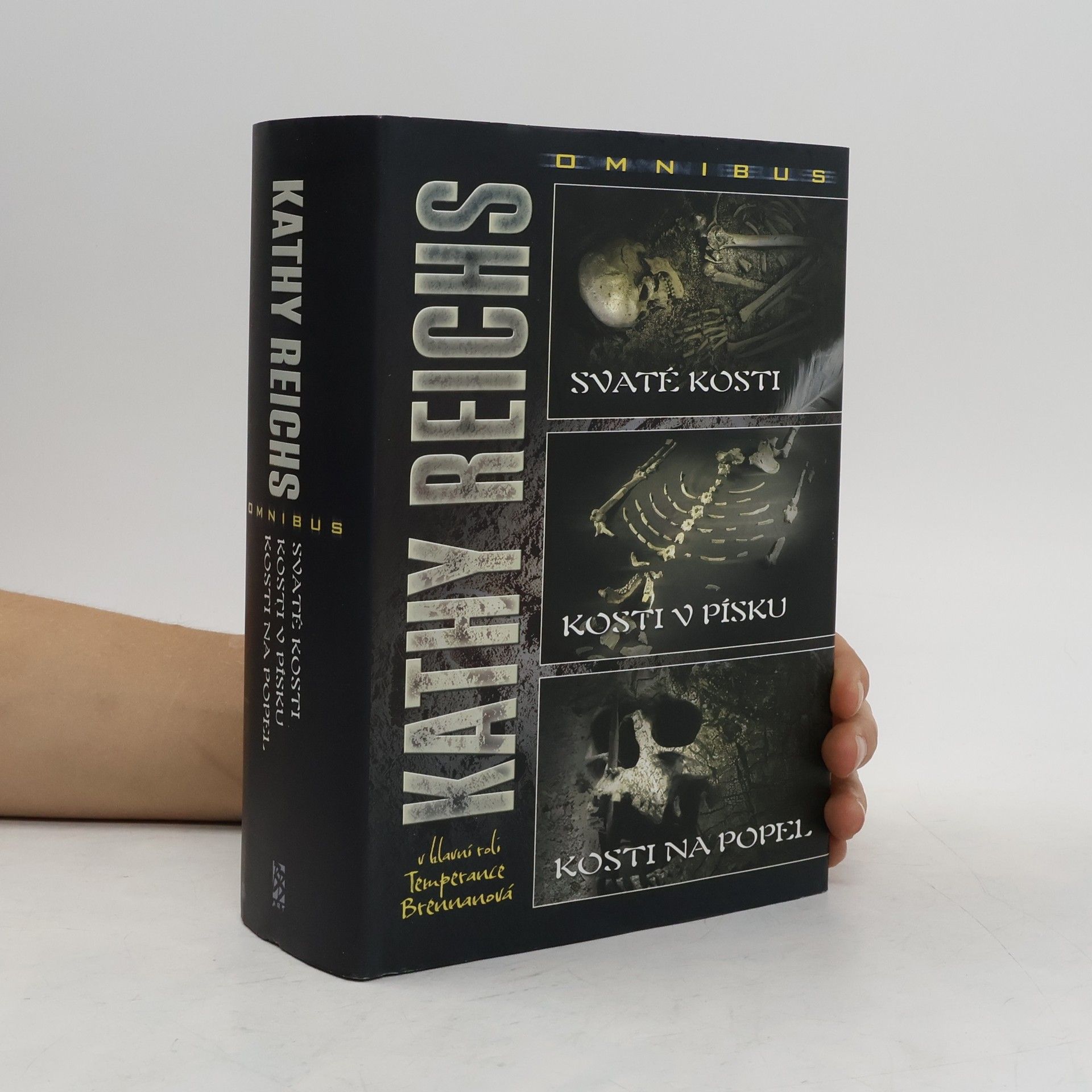 Kathy Reichs Svaté kosti. Kosti v písku. Kosti na popel. Omnibus