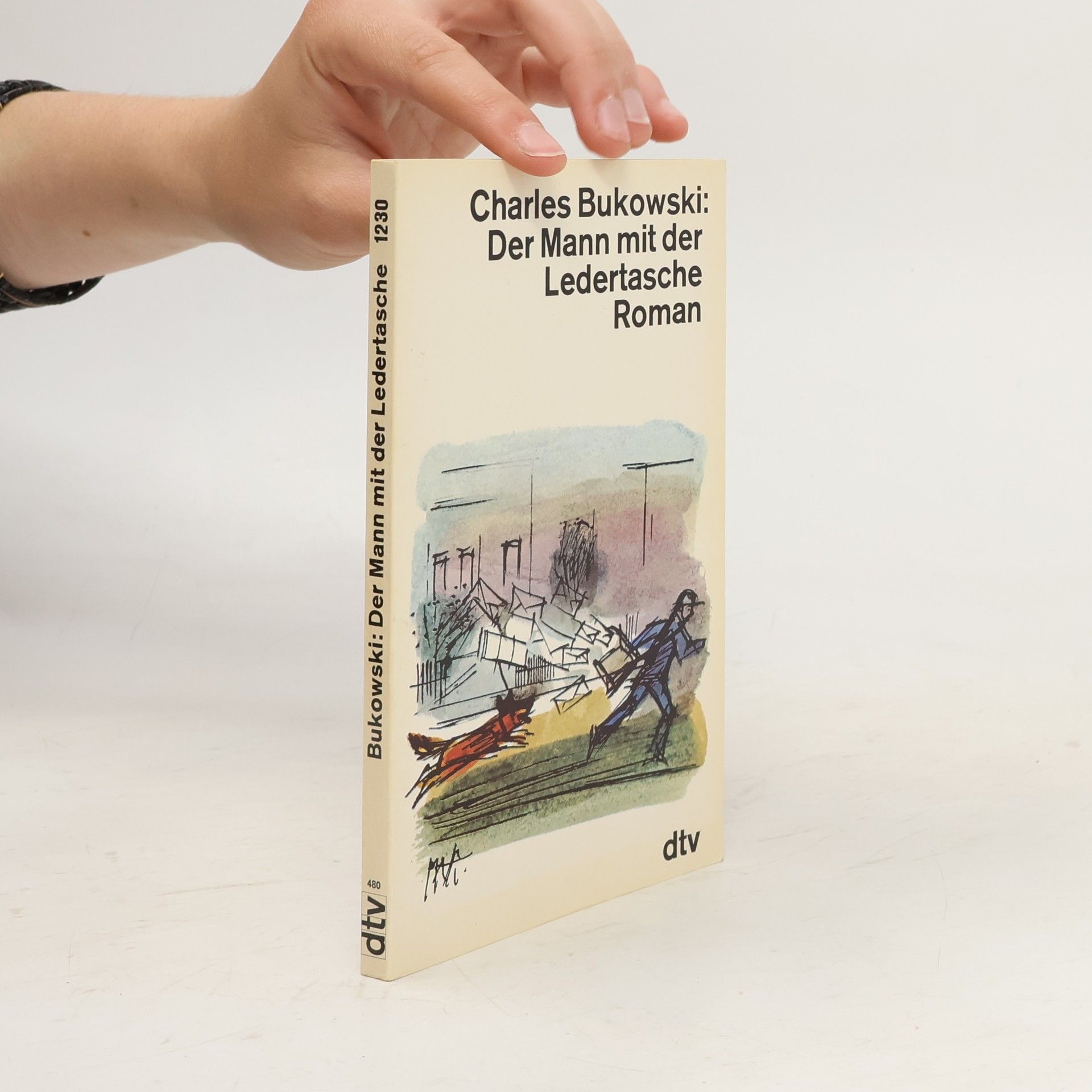 Charles Bukowski Der Mann mit der Ledertasche