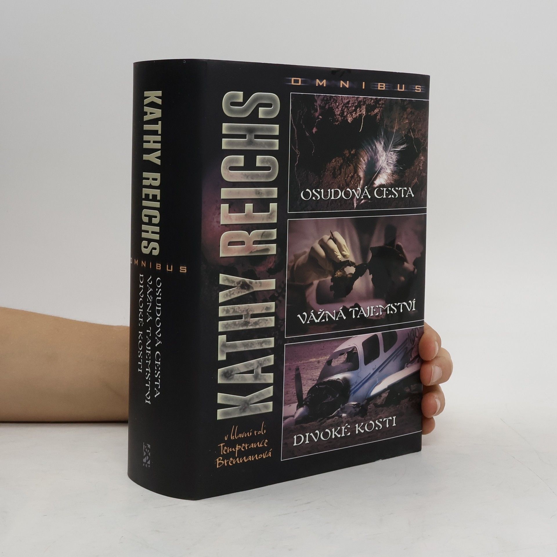 Kathy Reichs Osudová cesta. Vážná tajemství. Divoké kosti