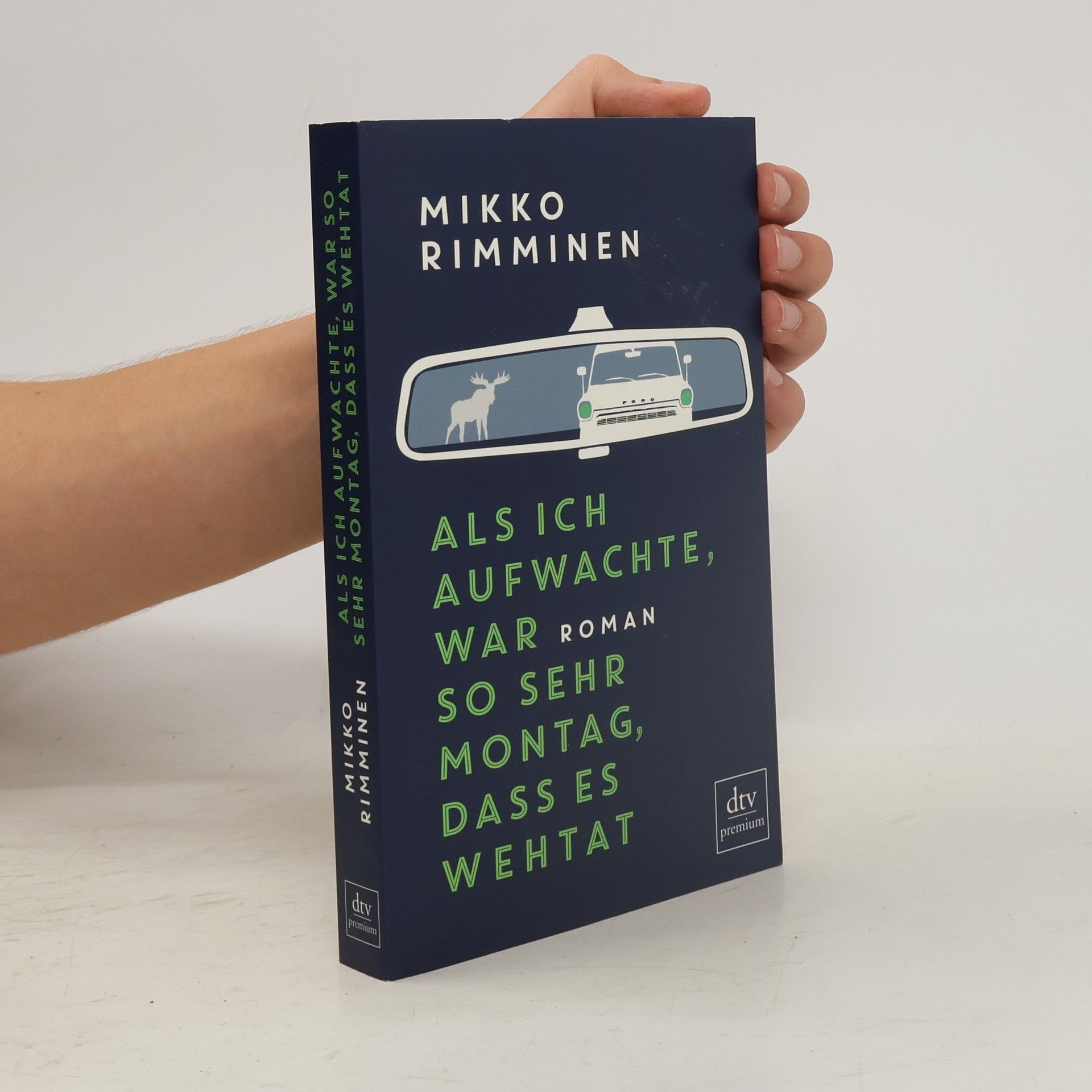 Mikko Rimminen Als ich aufwachte, war so sehr Montag, dass es wehtat