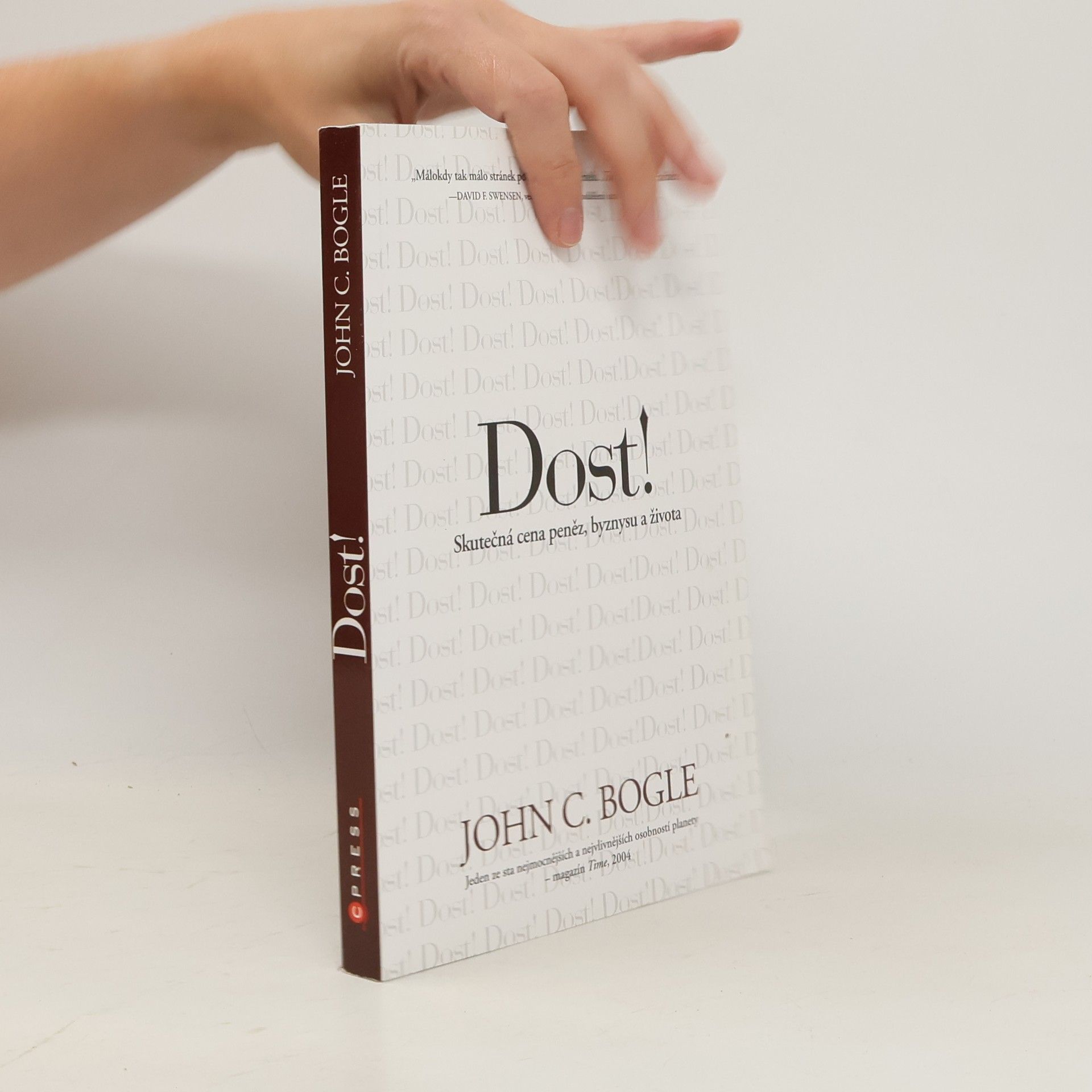 John C. Bogle Dost! Skutečná cena peněz, byznysu a života