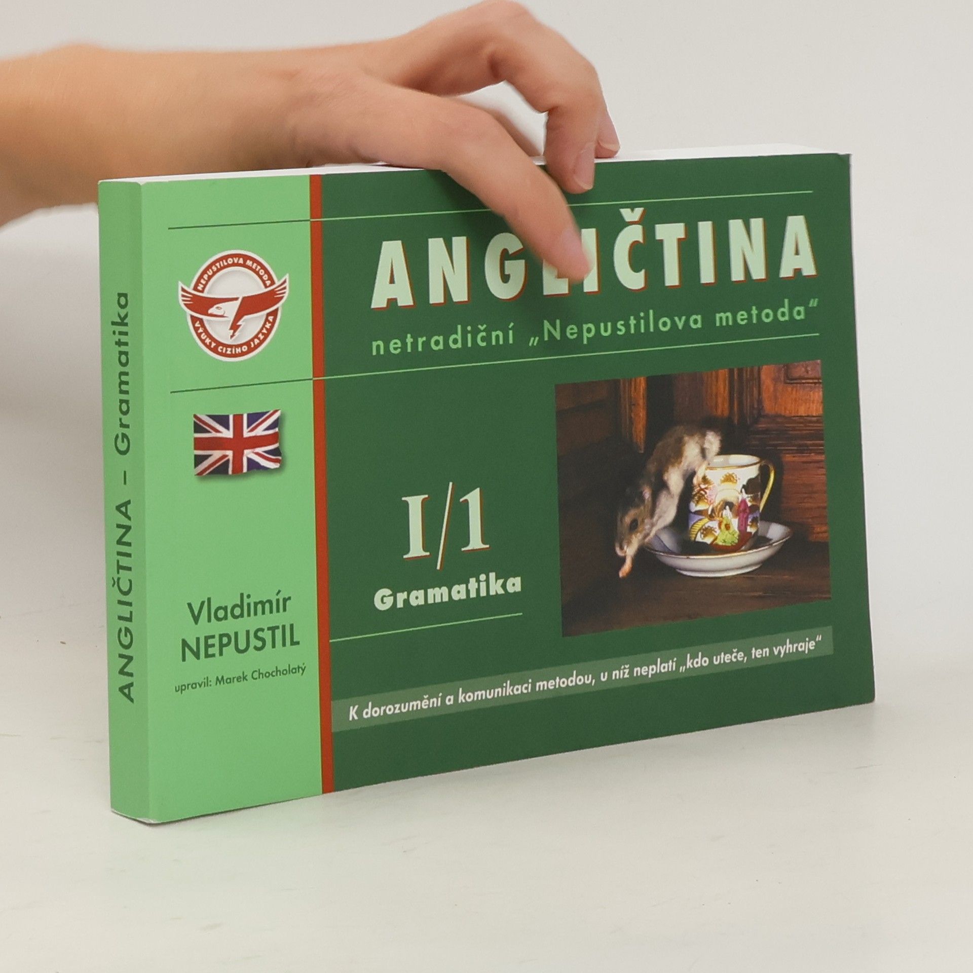 Angličtina. Netradiční „Nepustilova metoda“. I/1 Gramatika