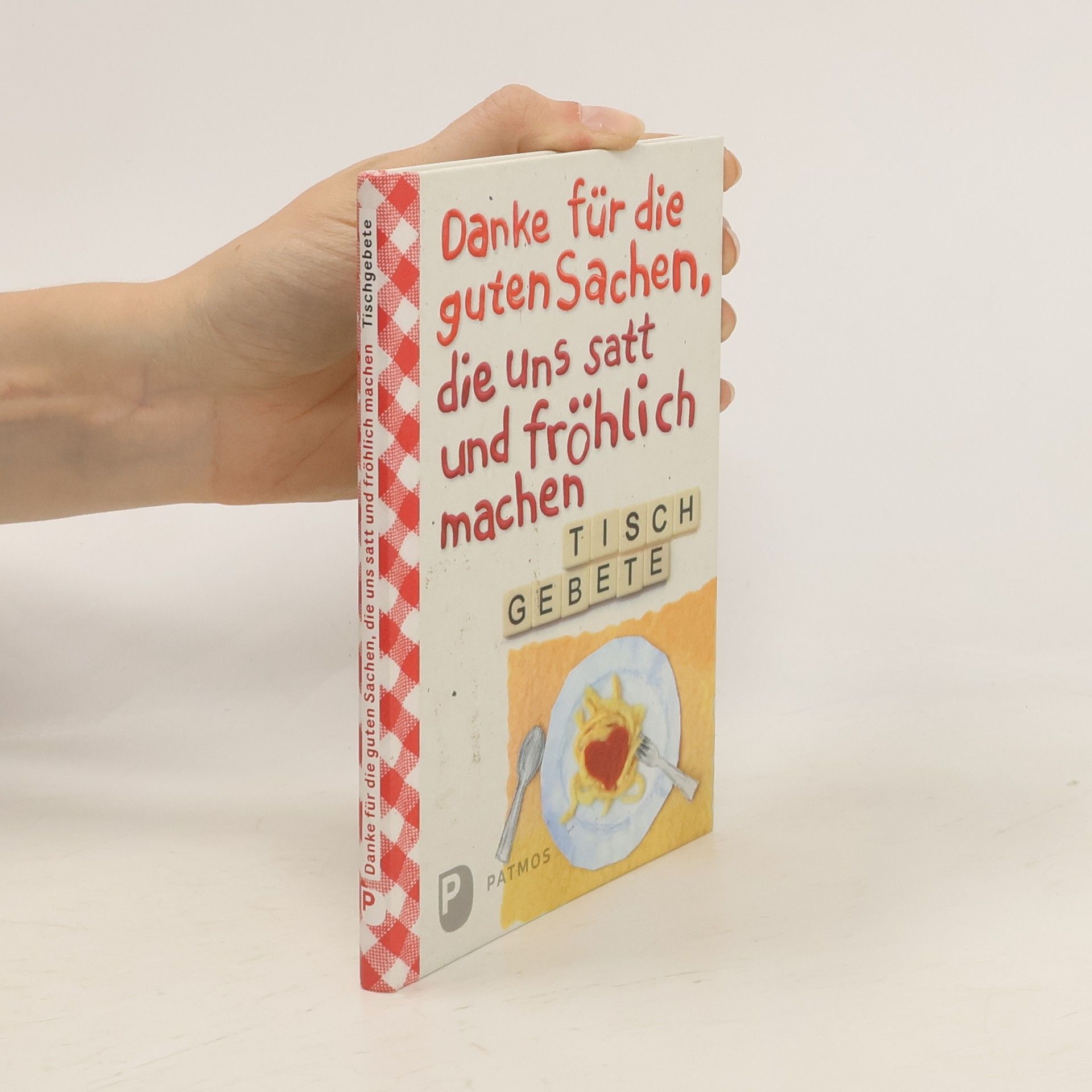 Collectif d'auteurs Danke für die guten Sachen, die uns satt und fröhlich machen