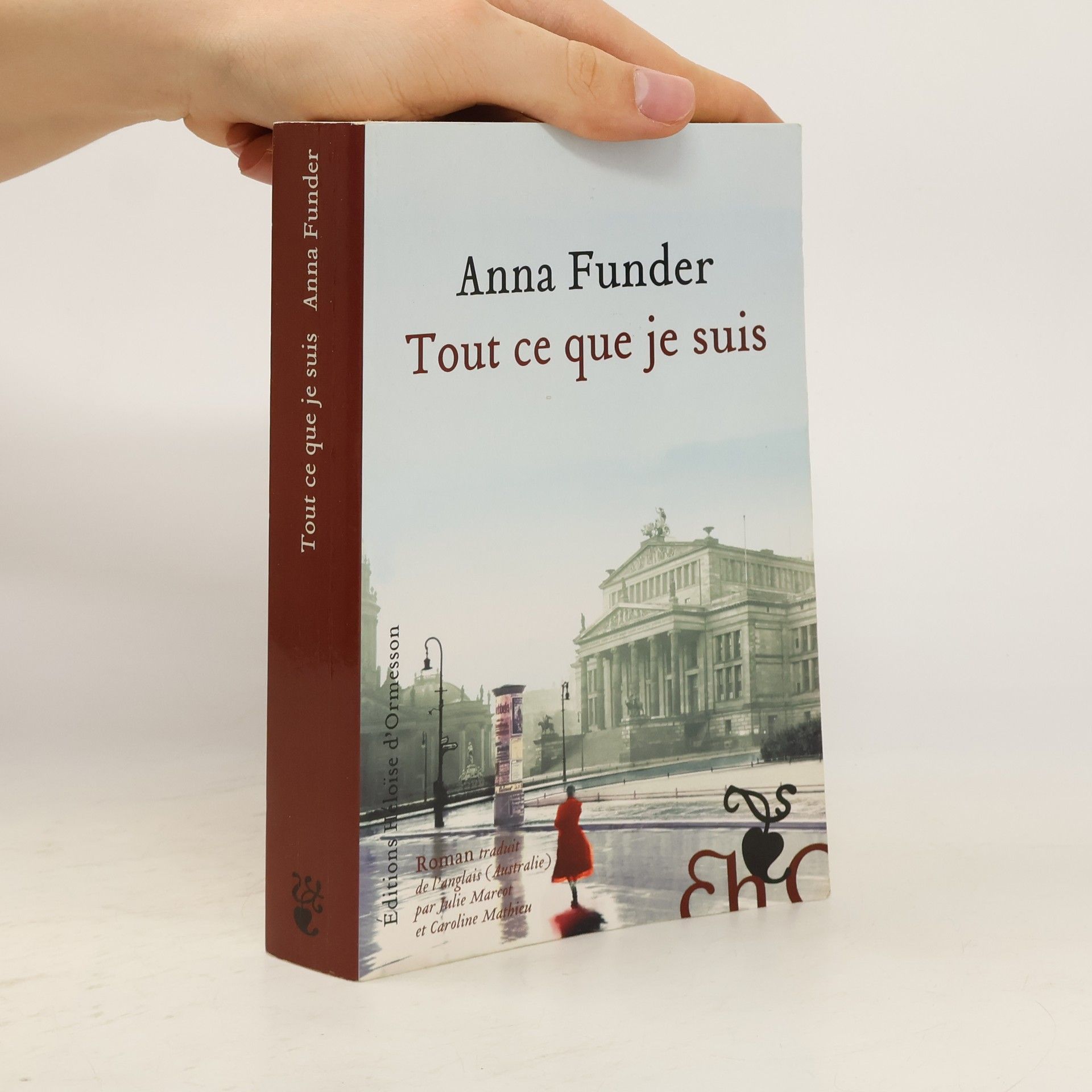 Anna Funder Tout ce que je suis