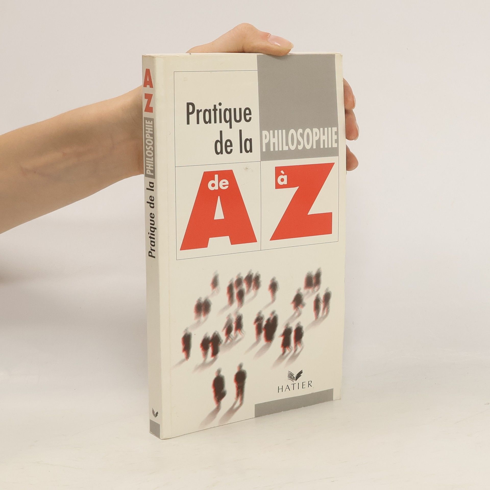 Élisabeth Clément Pratique de la philosophie de A à Z