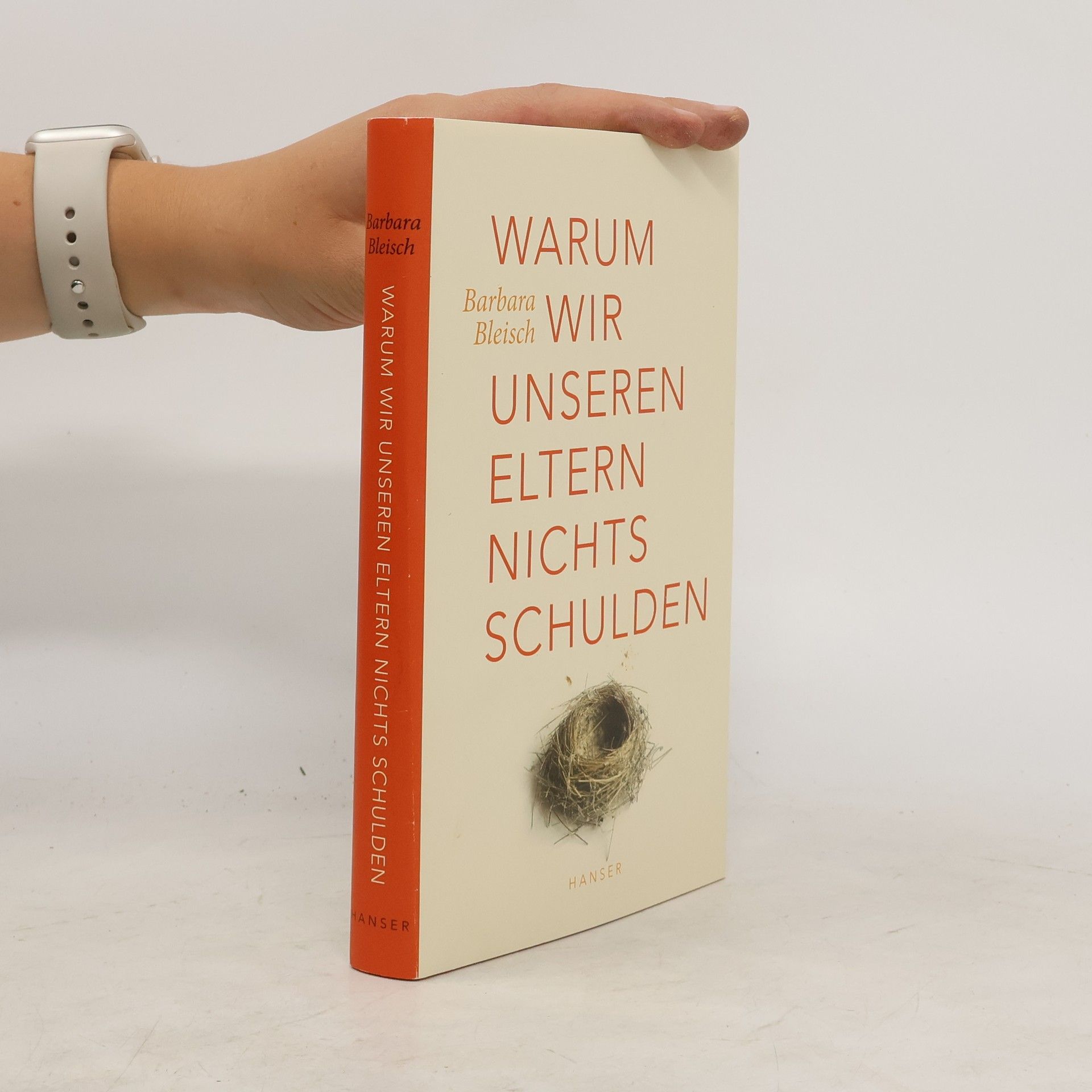 Barbara Bleisch Warum wir unseren Eltern nichts schulden
