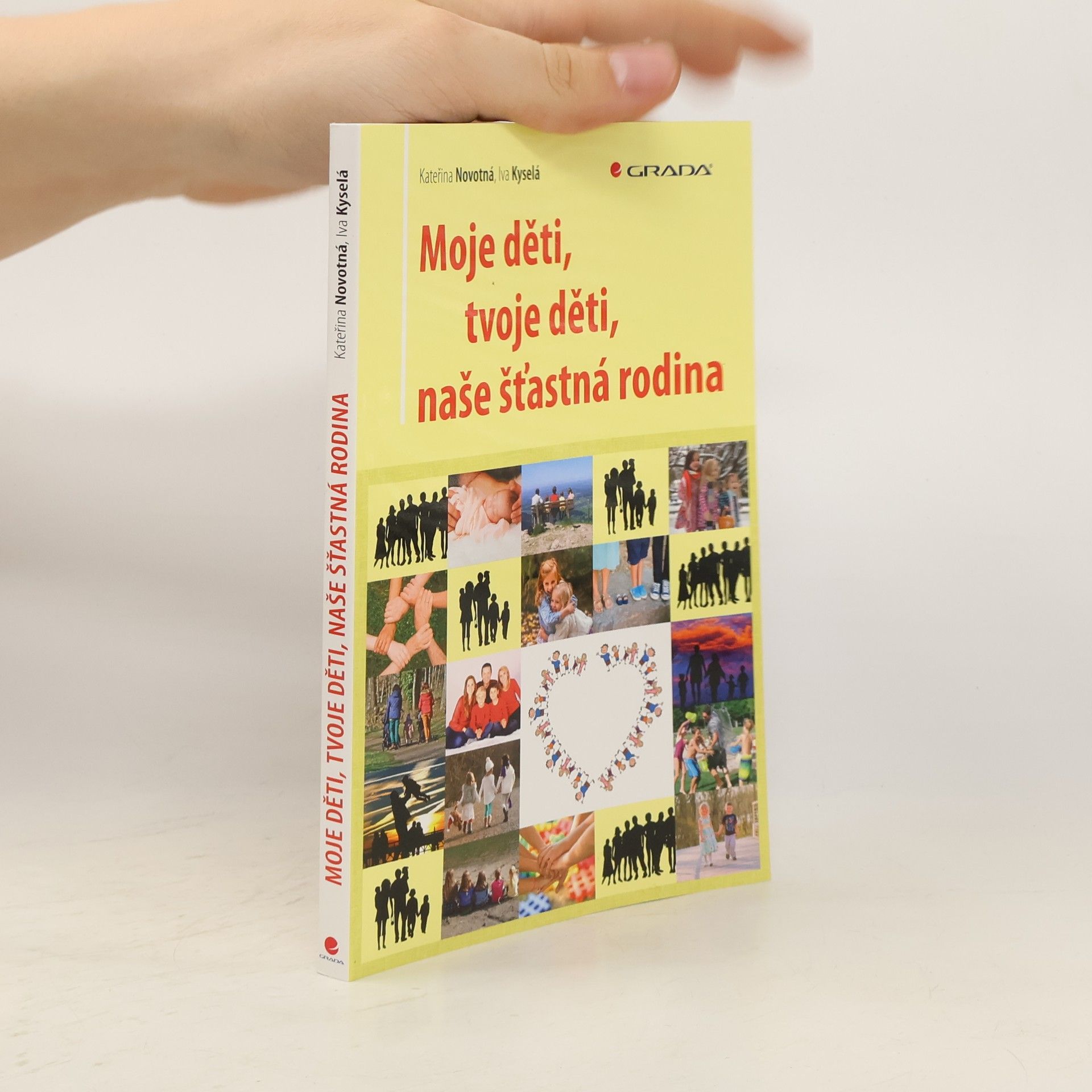 Kateřina Novotná Moje děti, tvoje děti, naše šťastná rodina