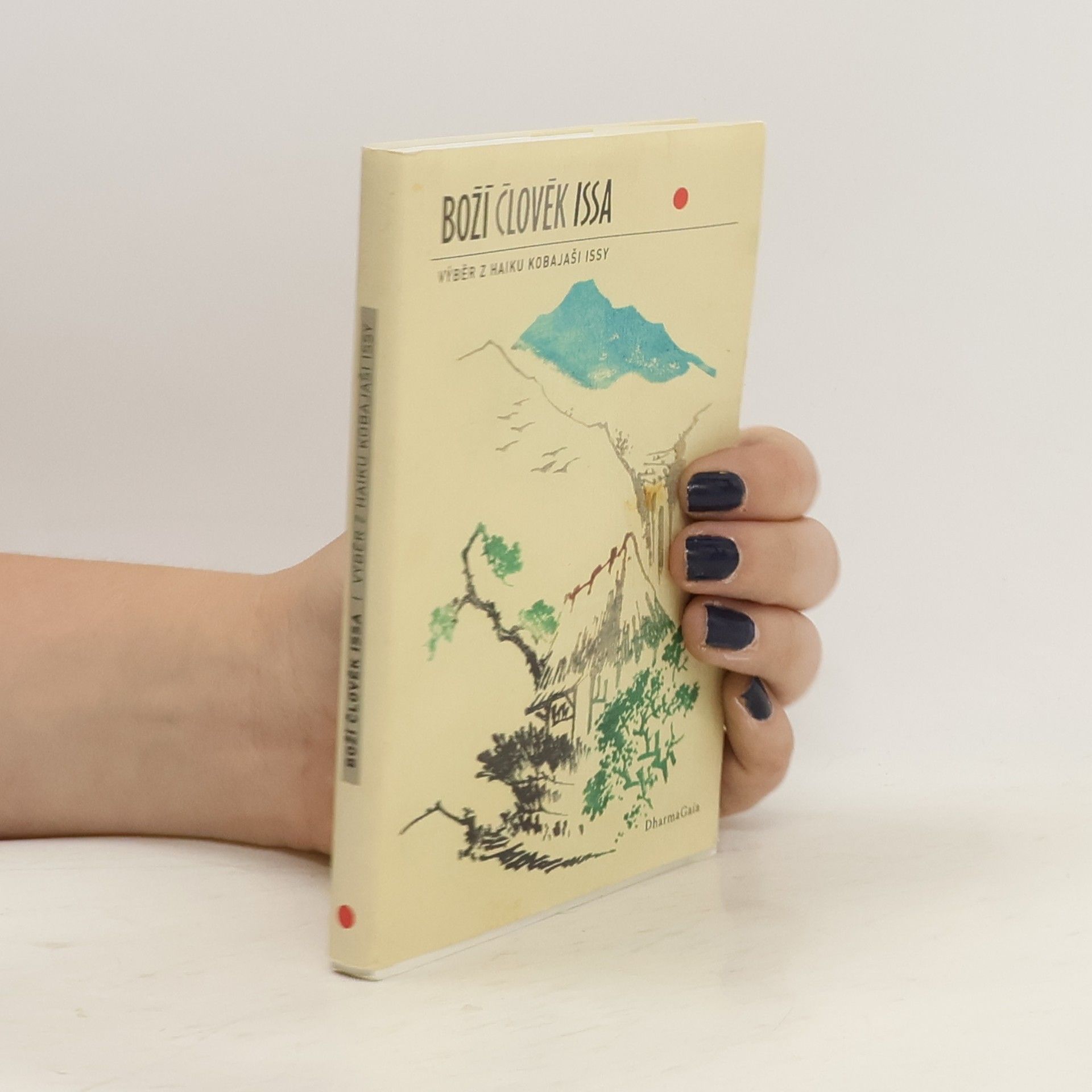 Issa Kobayashi Boží člověk Issa. Výběr z haiku Kobajaši Issy