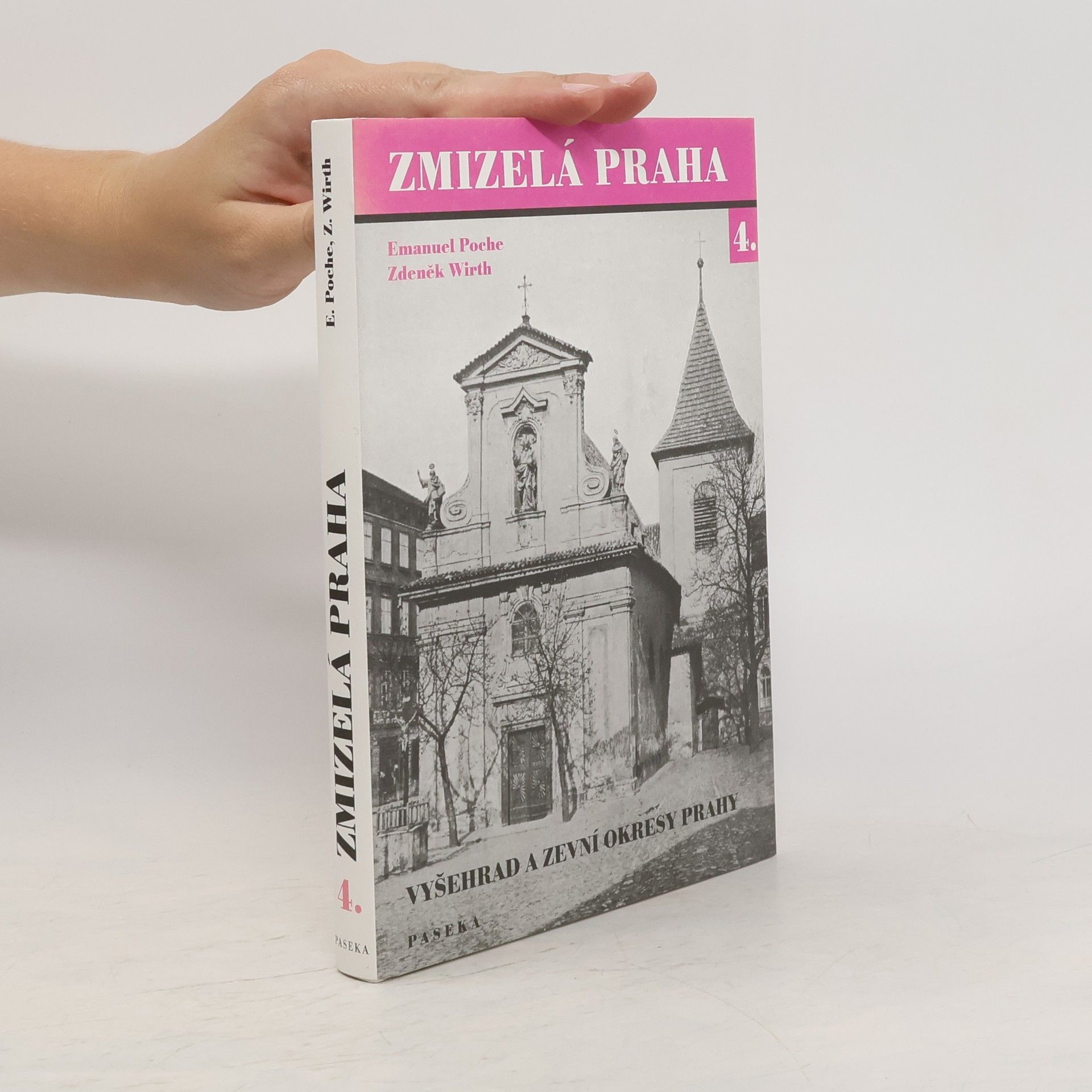 Emanuel Poche Zmizelá Praha 4. Vyšehrad a zevní okresy Prahy