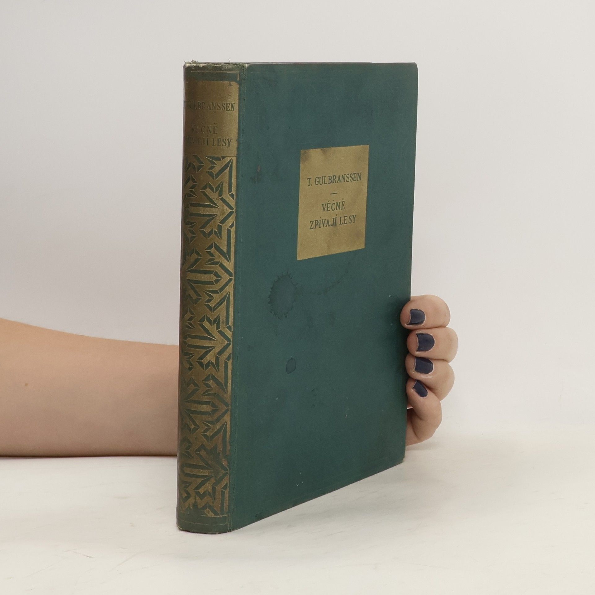 Trygve Gulbranssen Věčně zpívají lesy : Trochu vyprávění z doby od let 1760tých asi do r. 1810 : [Román]
