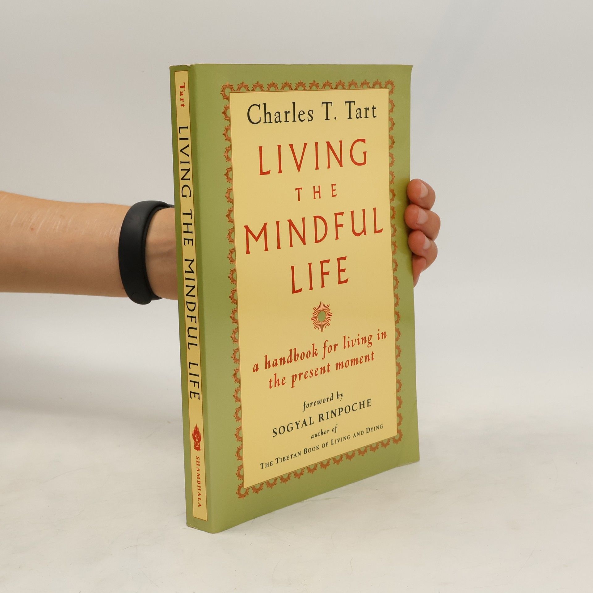 Charles T. Tart Living the Mindful Life