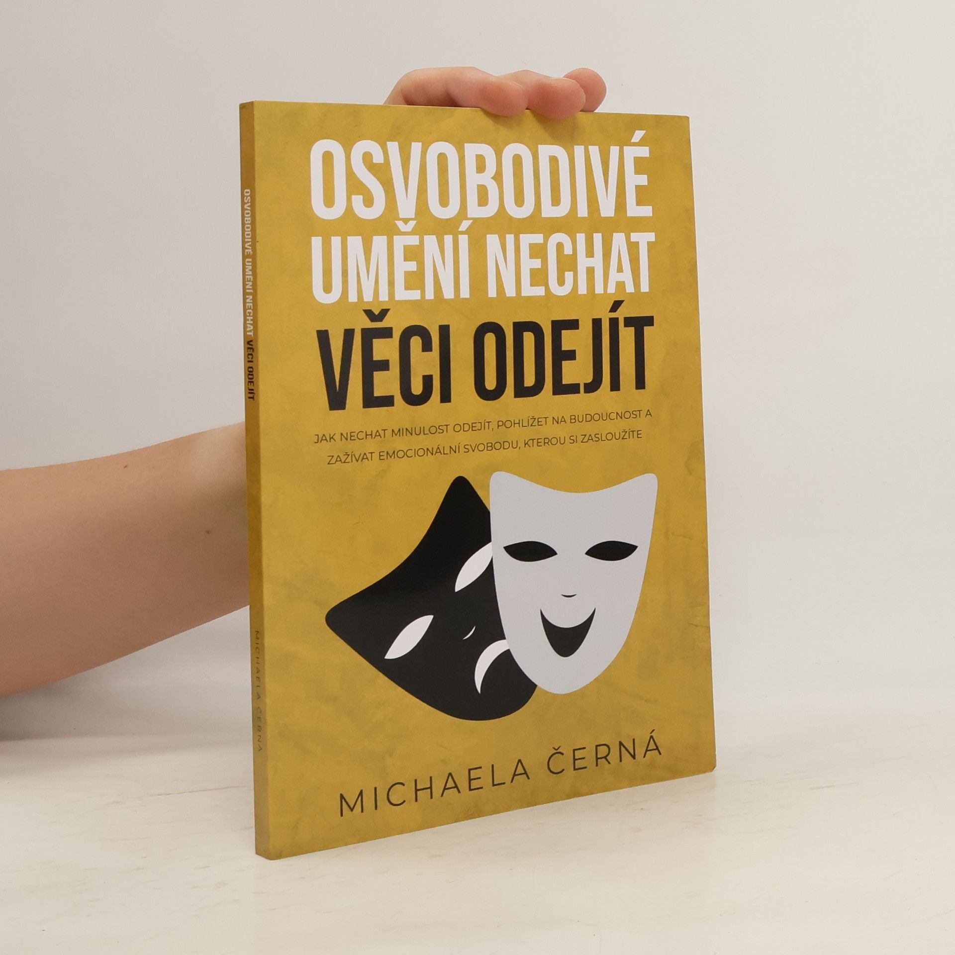 Michaela Černá Osvobodivé umění nechat věci odejít
