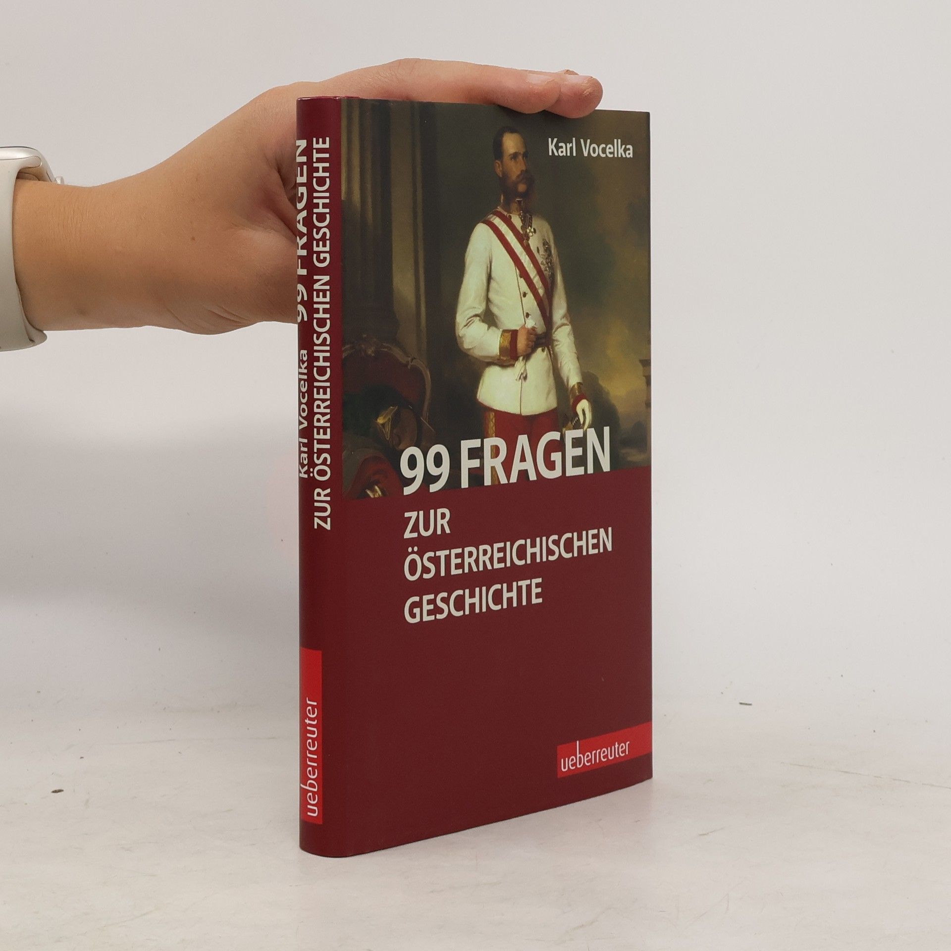 Karl Vocelka 99 Fragen zur österreichischen Geschichte
