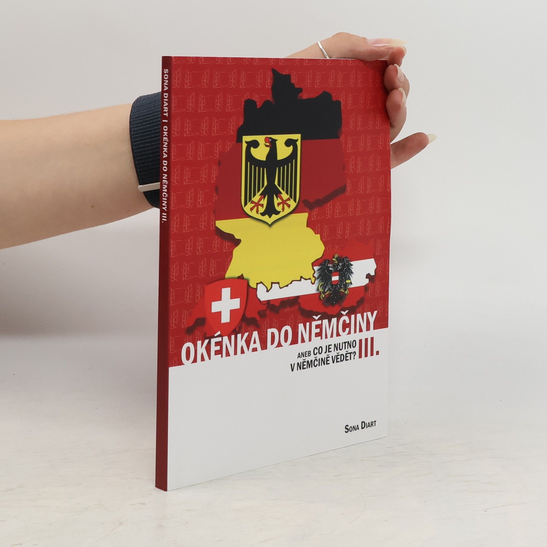Soňa Diartová Okénka do němčiny aneb co je nutno v němčině vědět? III.